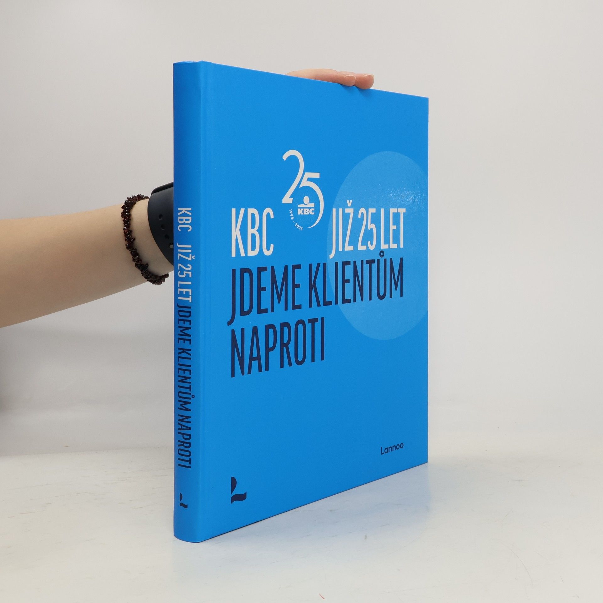 Kolektiv autorů KBC. Již 25 let jdeme klientům naproti.