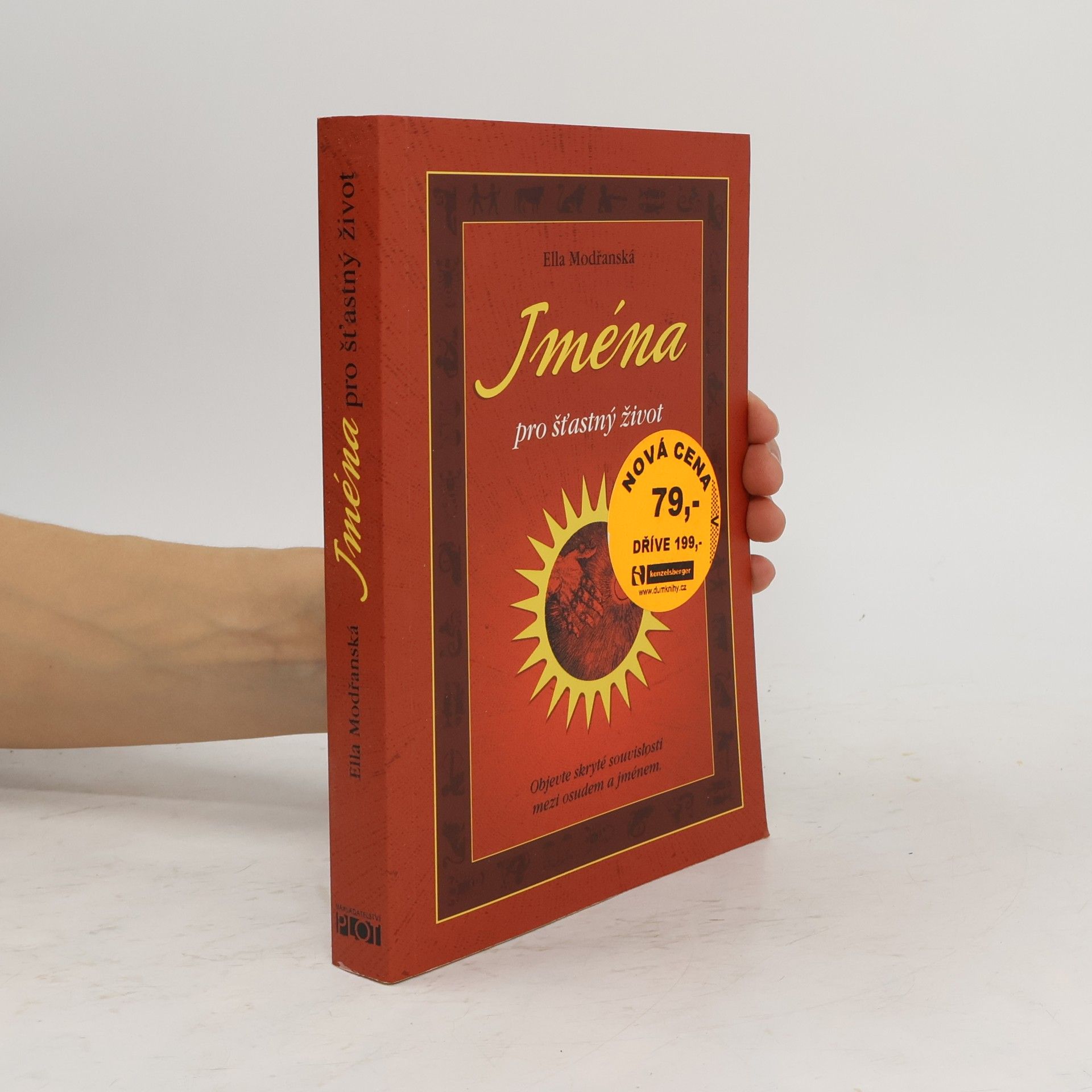 Ella Modřanská Jména pro šťastný život : objevte skryté souvislosti mezi osudem a jménem