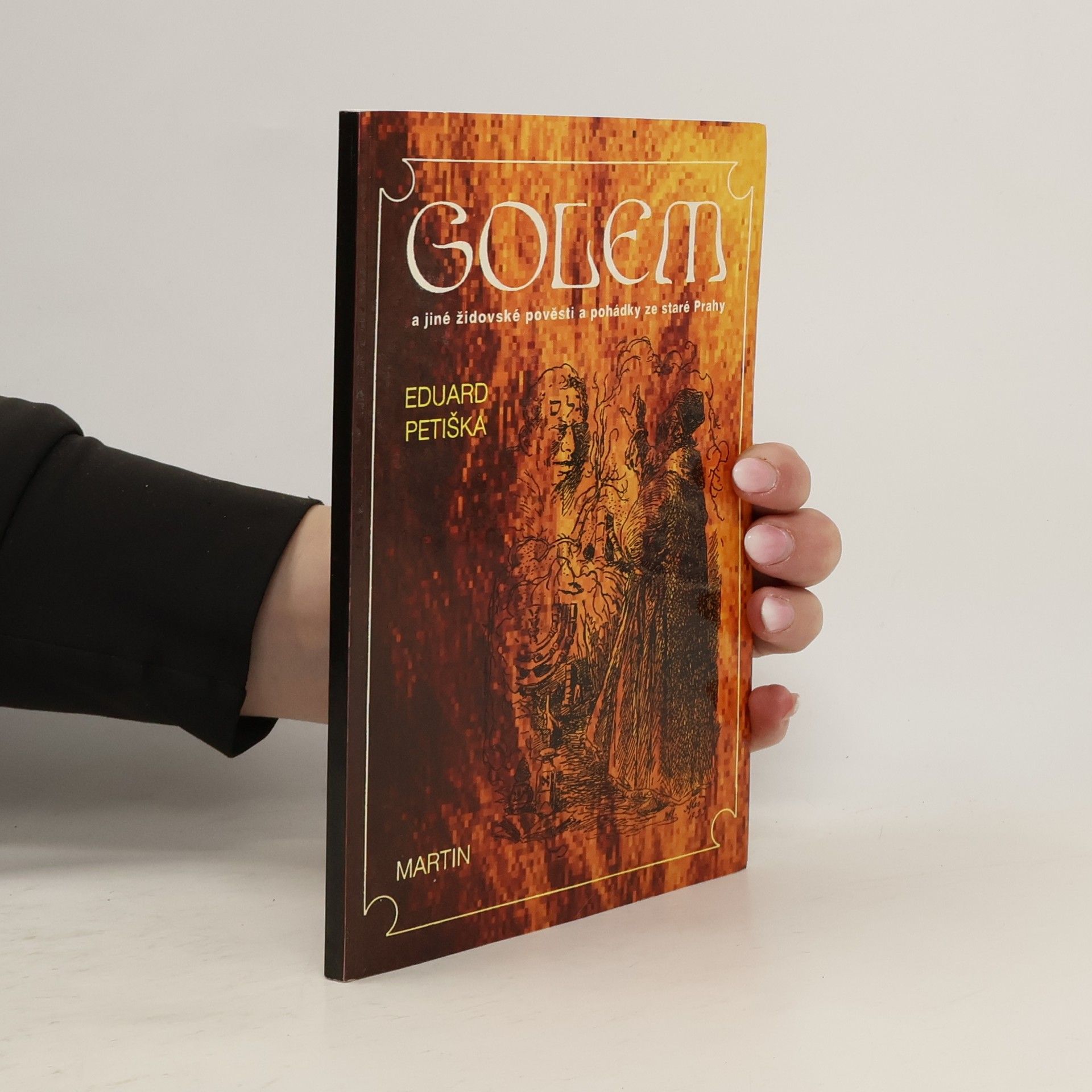 Eduard Petiška Golem. A jiné židovské pověsti a pohádky ze staré Prahy