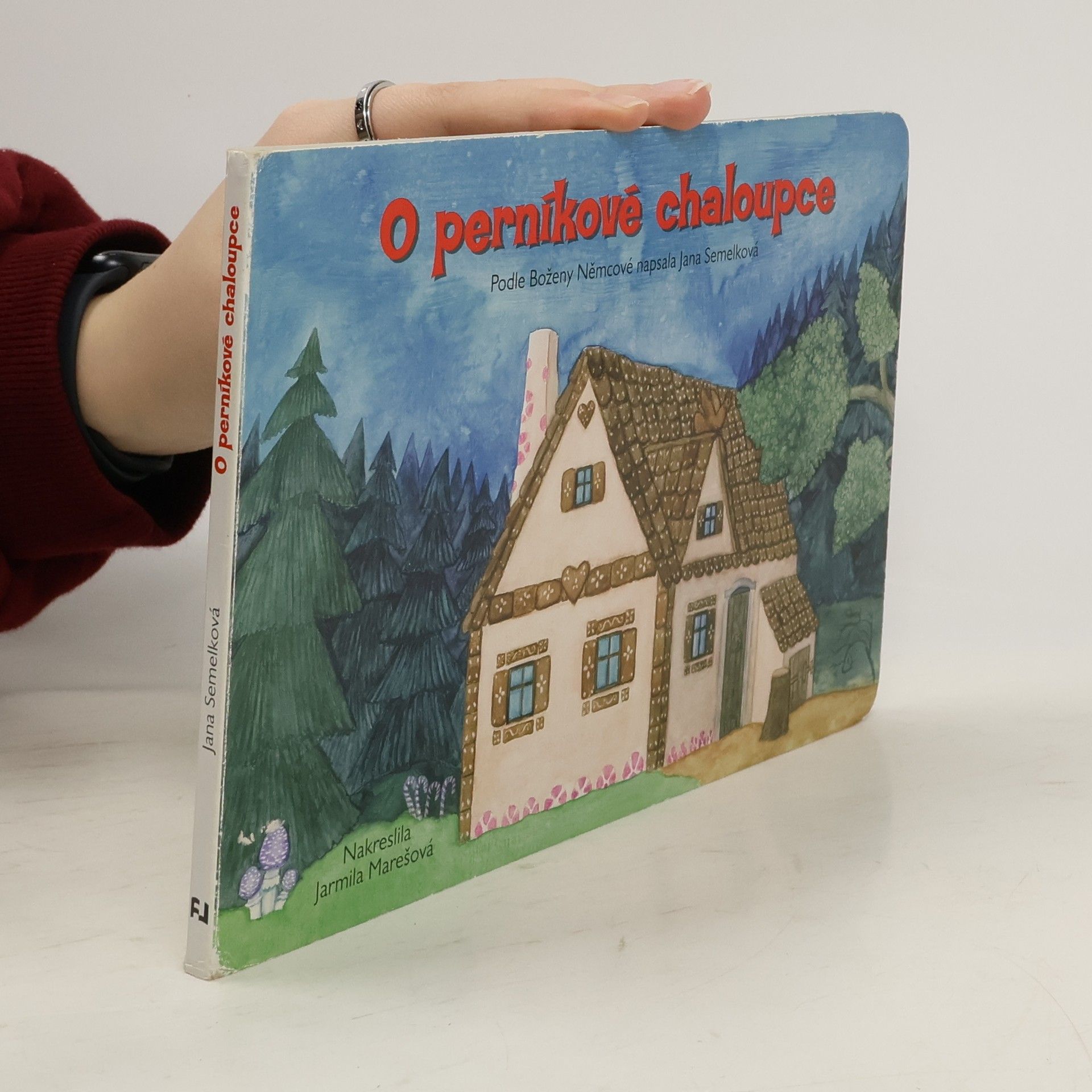 Jana Semelková O perníkové chaloupce