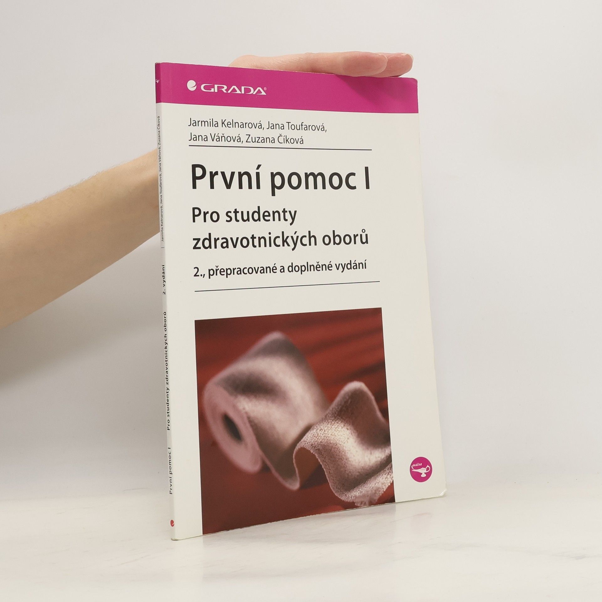 Jarmila Kelnarová První pomoc I : pro studenty zdravotnických oborů