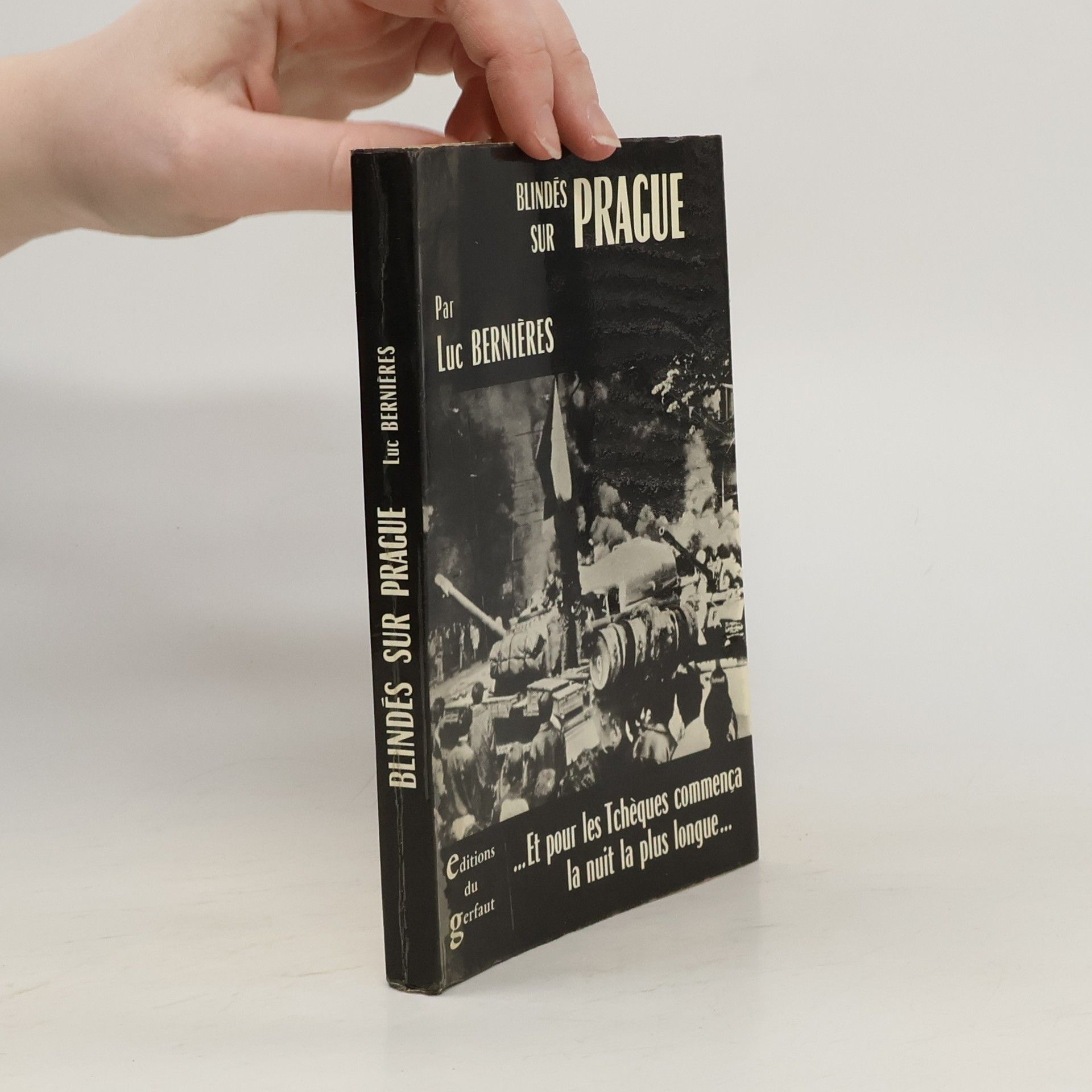 Luc Bernières Blindés sur Prague