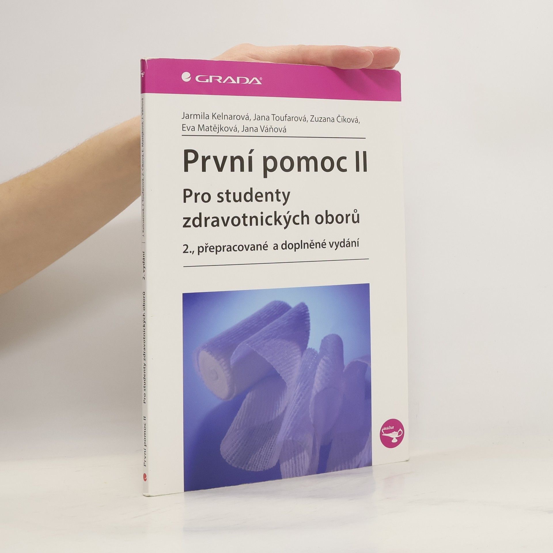 Jarmila Kelnarová První pomoc pro studenty zdravotnických oborů ll. 2. přepracované a doplněné vydání