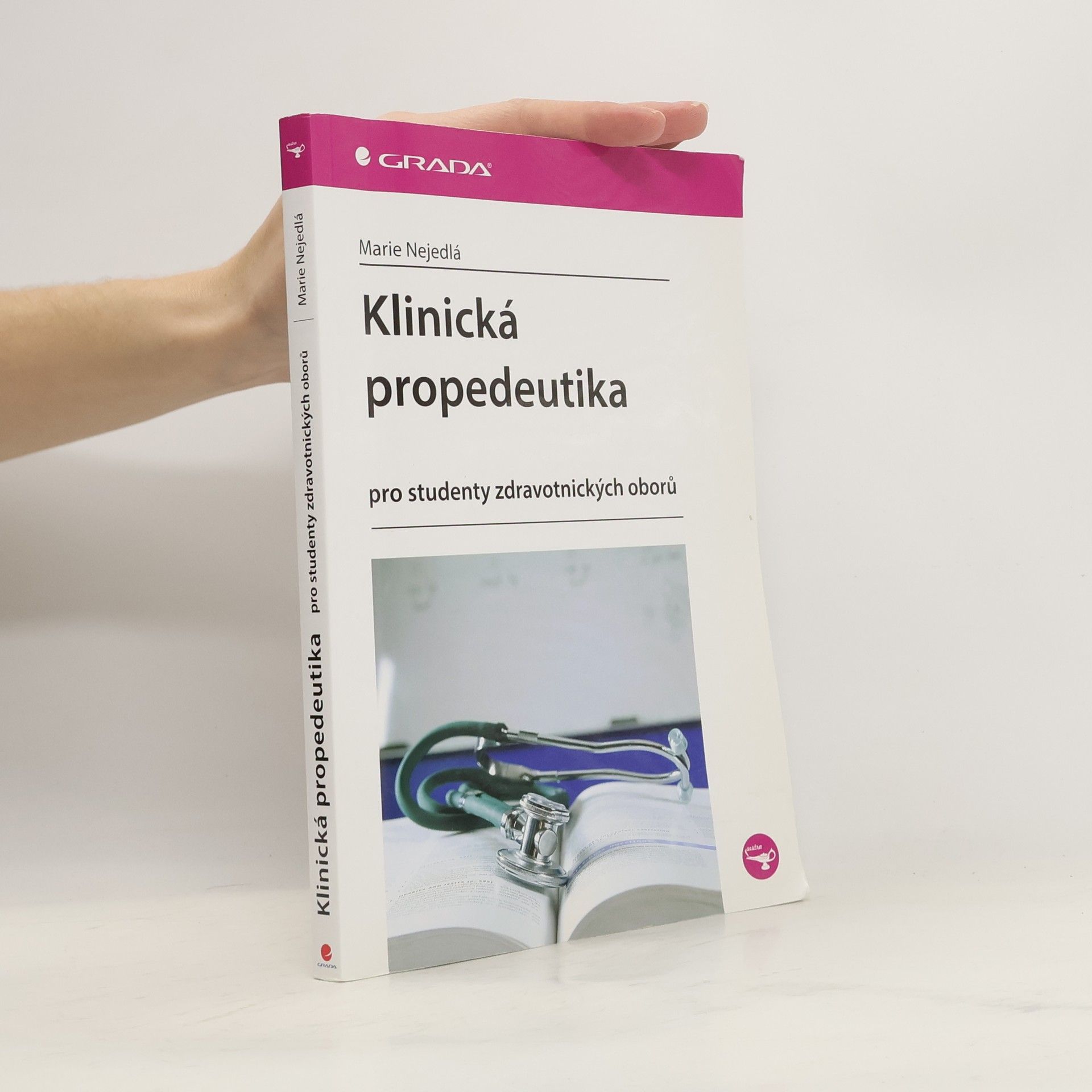 Marie Nejedlá Klinická propedeutika pro studenty zdravotnických oborů