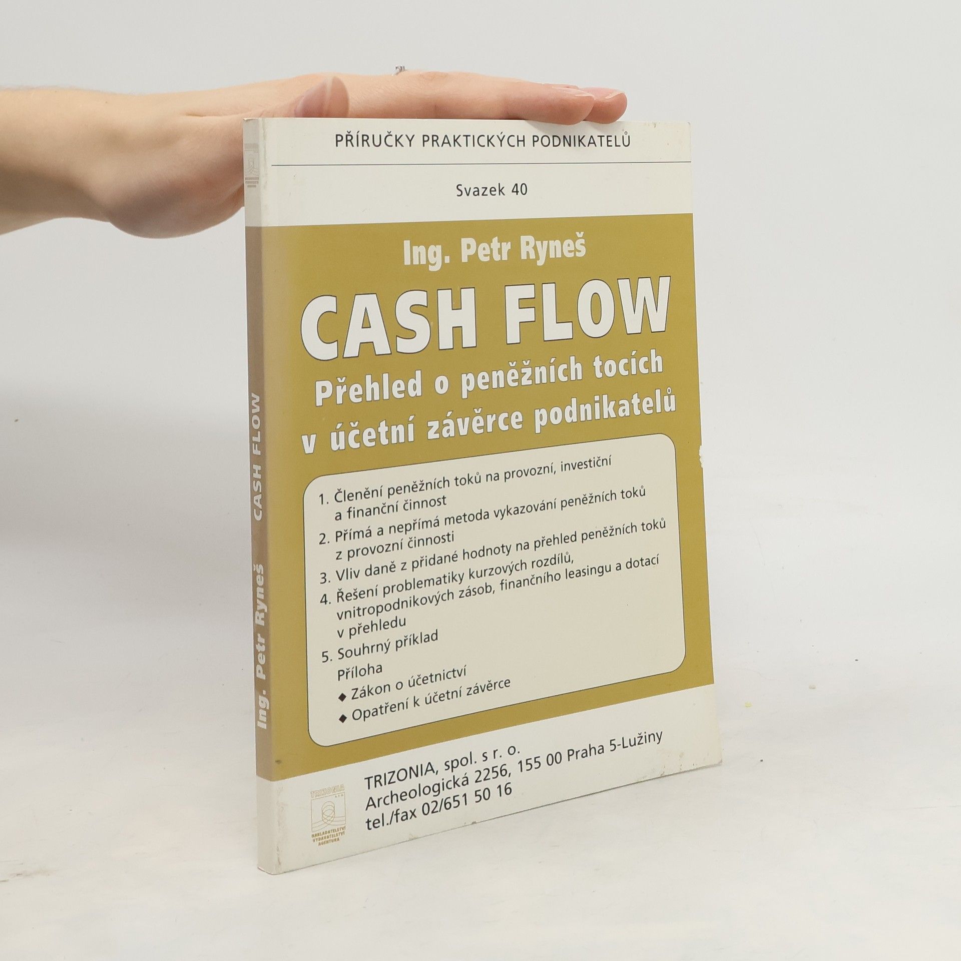Petr Ryneš Cash flow. Přehled o peněžních tocích v účetní závěrce podnikatele