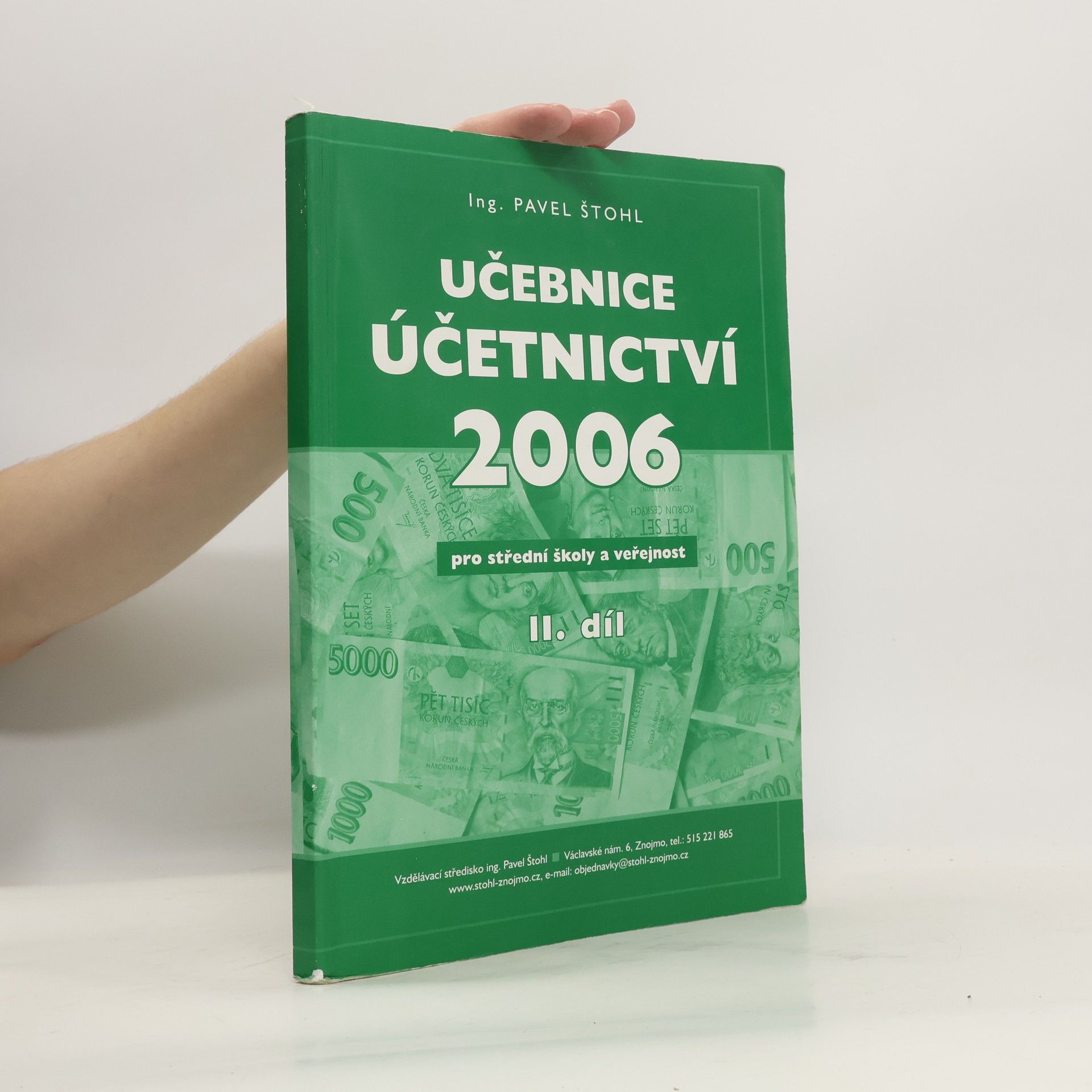 Pavel Štohl Učebnice účetnictví 2006 pro střední školy a veřejnost II. díl