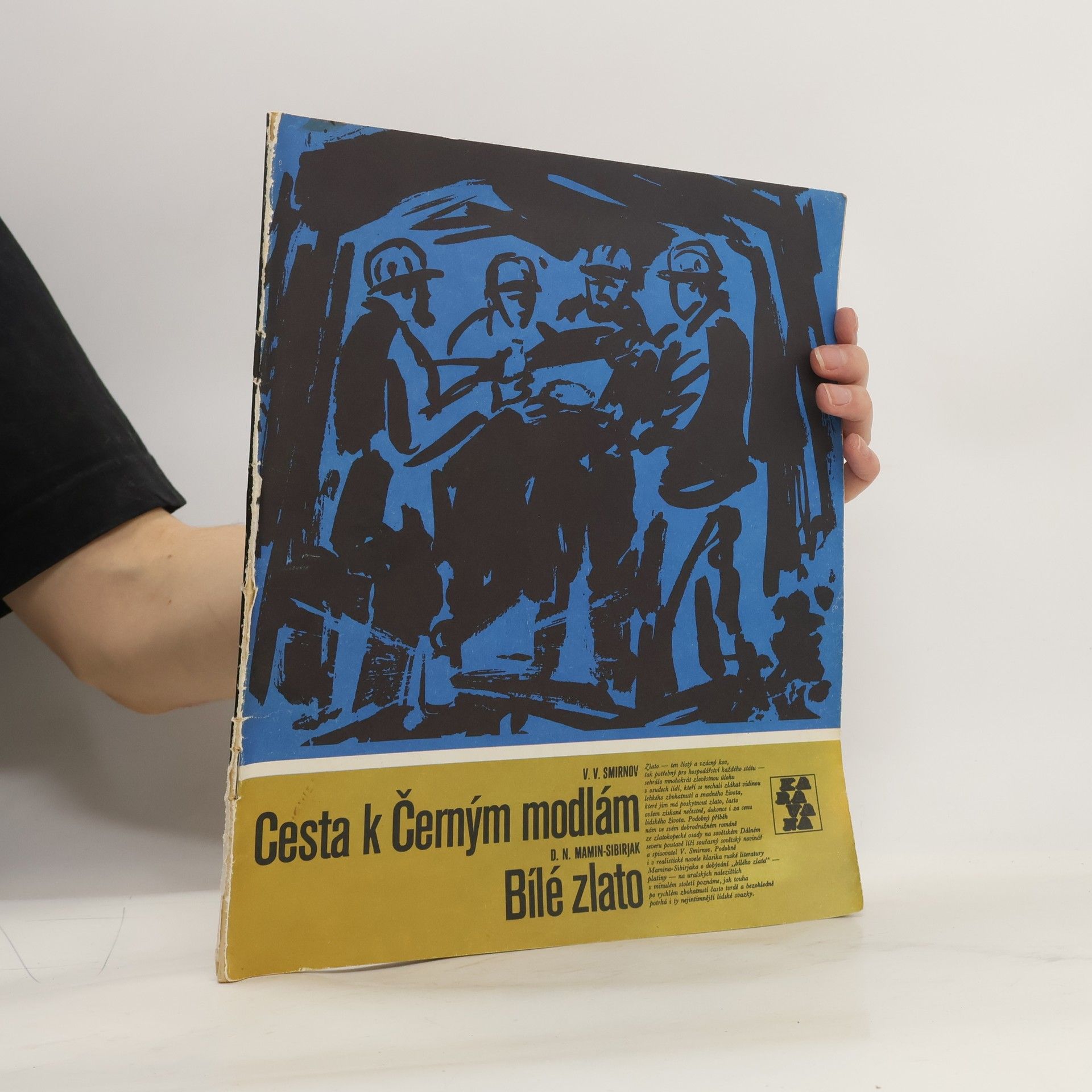 Cesta k Černým modlám. Bílé zlato