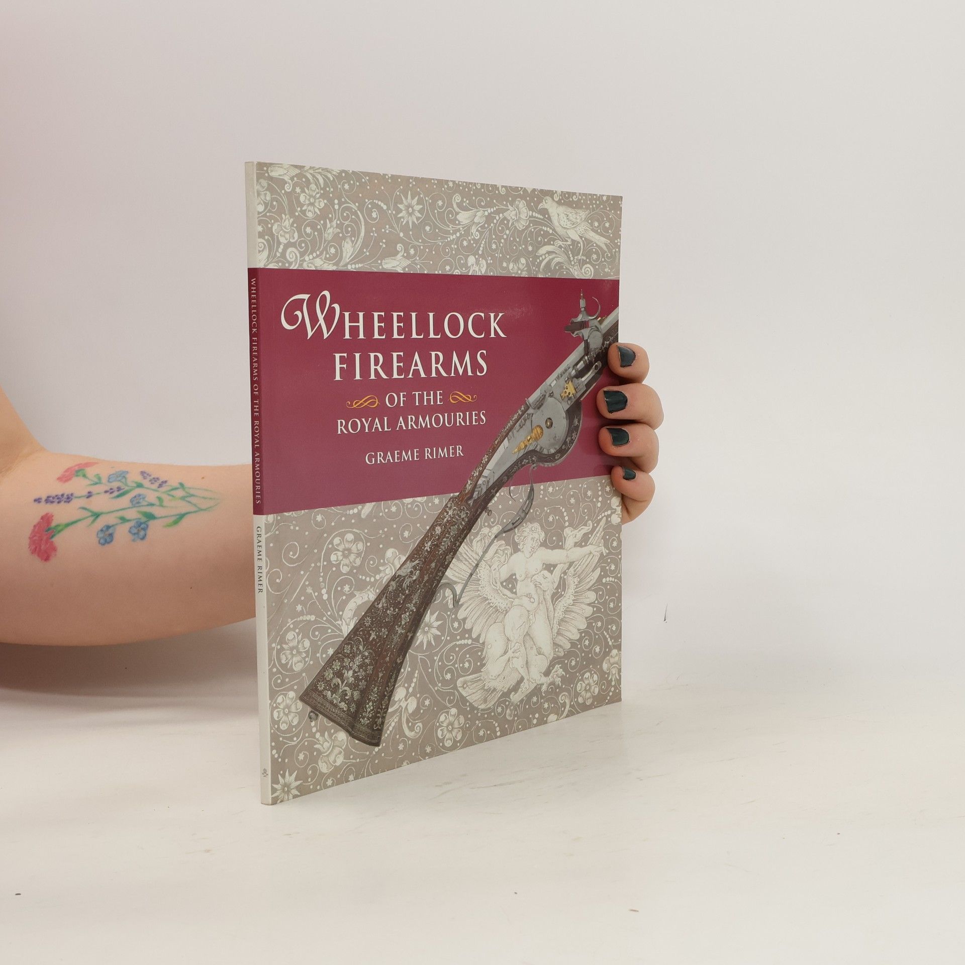 Graeme Rimer Wheellock Firearms of the Royal Armouries