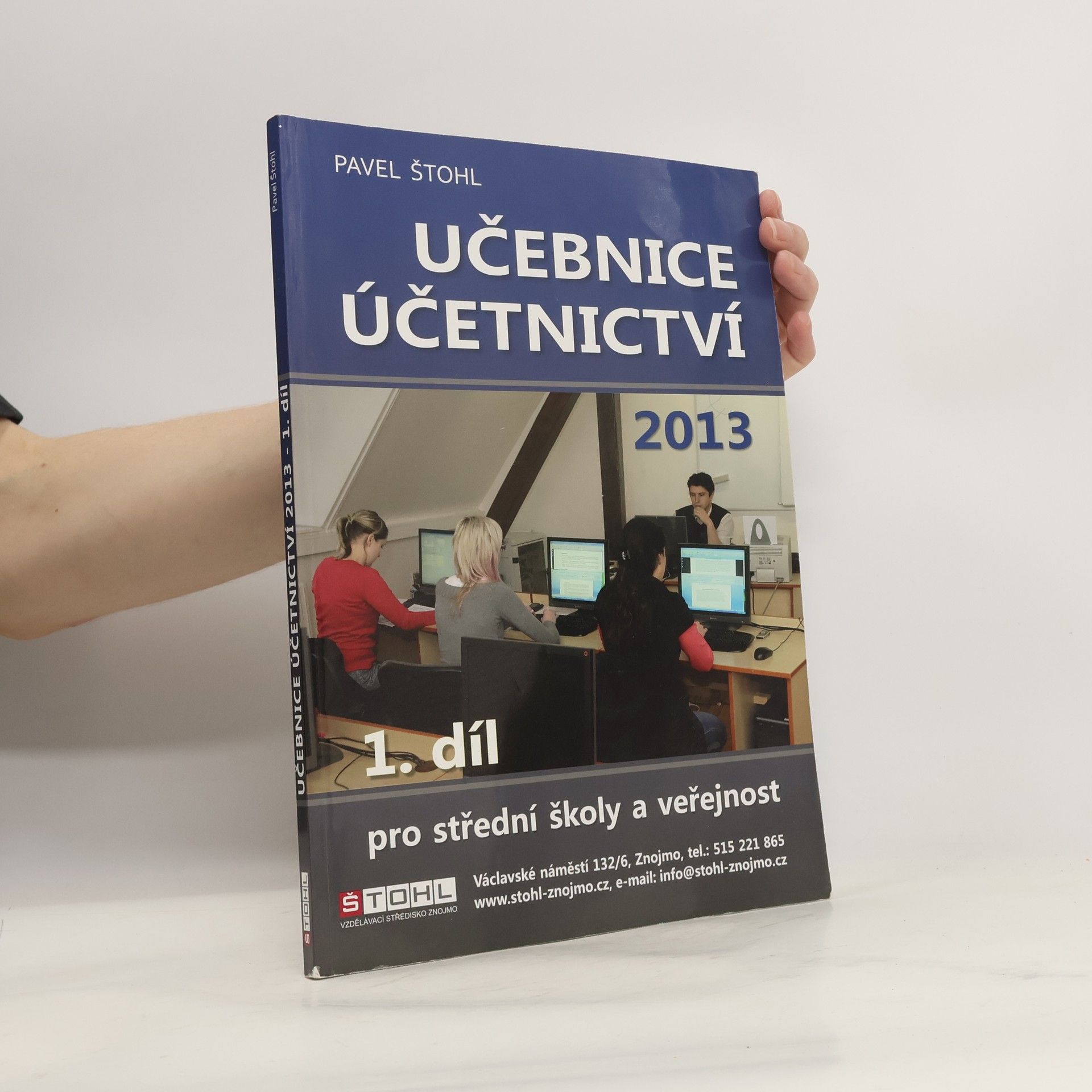 Pavel Štohl Učebnice účetnictví 2013: 1. díl