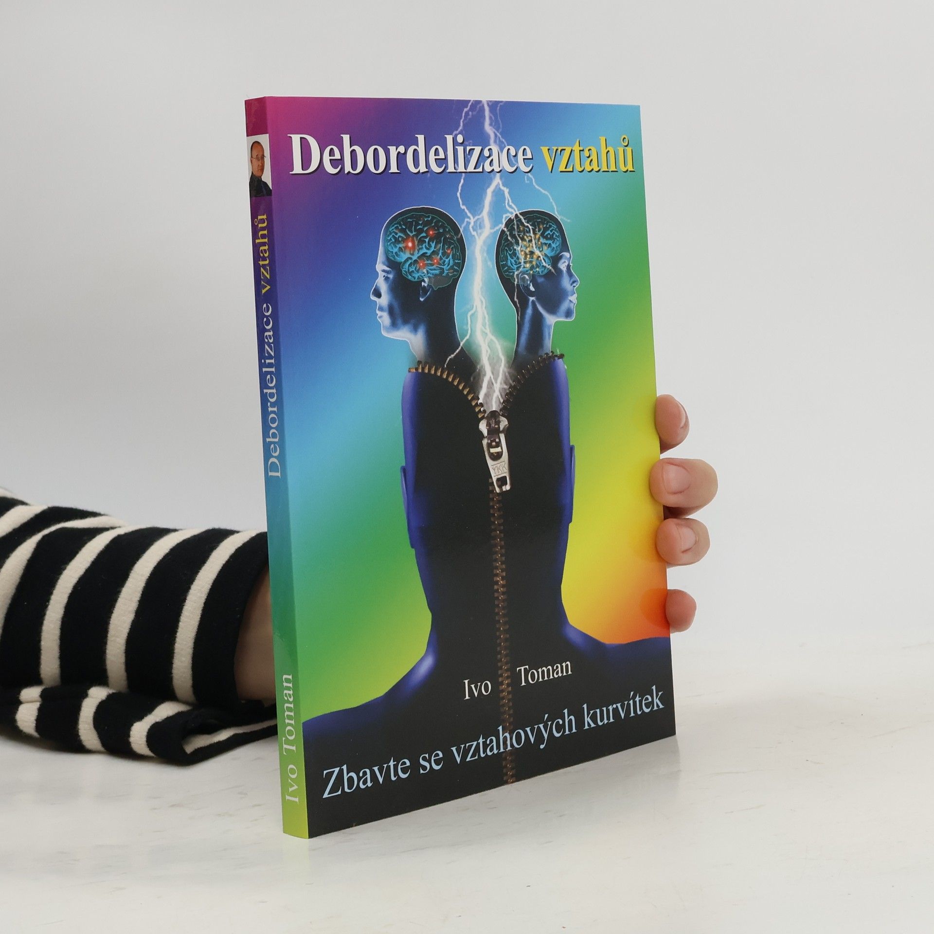 Debordelizace vztahů - Zbavte se vztahových kurvítek