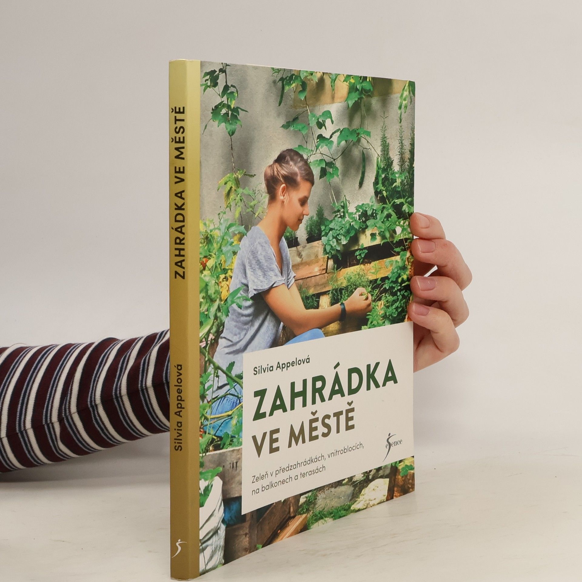 Silvia Appel Zahrádka ve městě. Zeleň v předzahrádkách, vnitroblocích, na balkonech a terasách