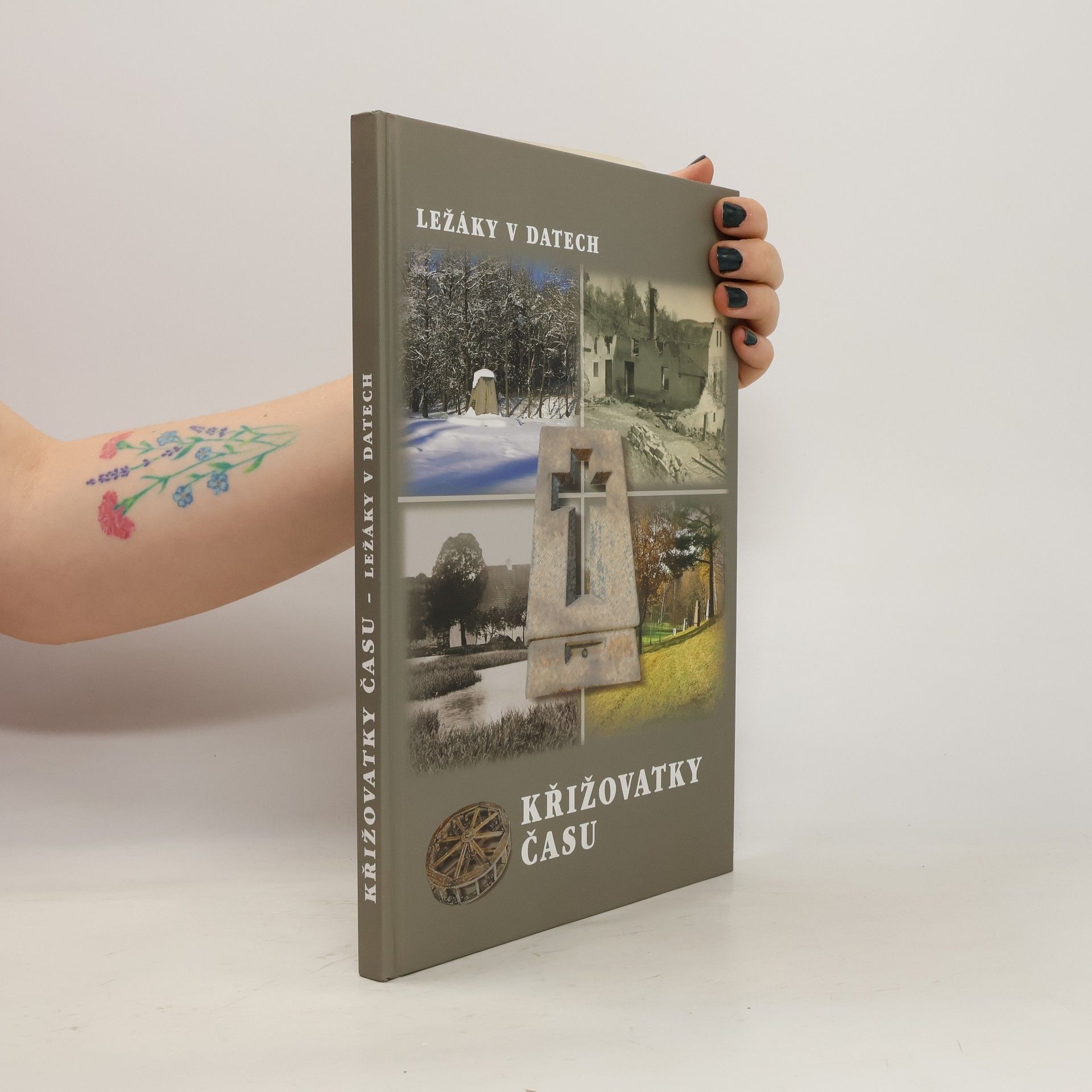 Jarmila Doležalová Křižovatky času. Ležáky v datech