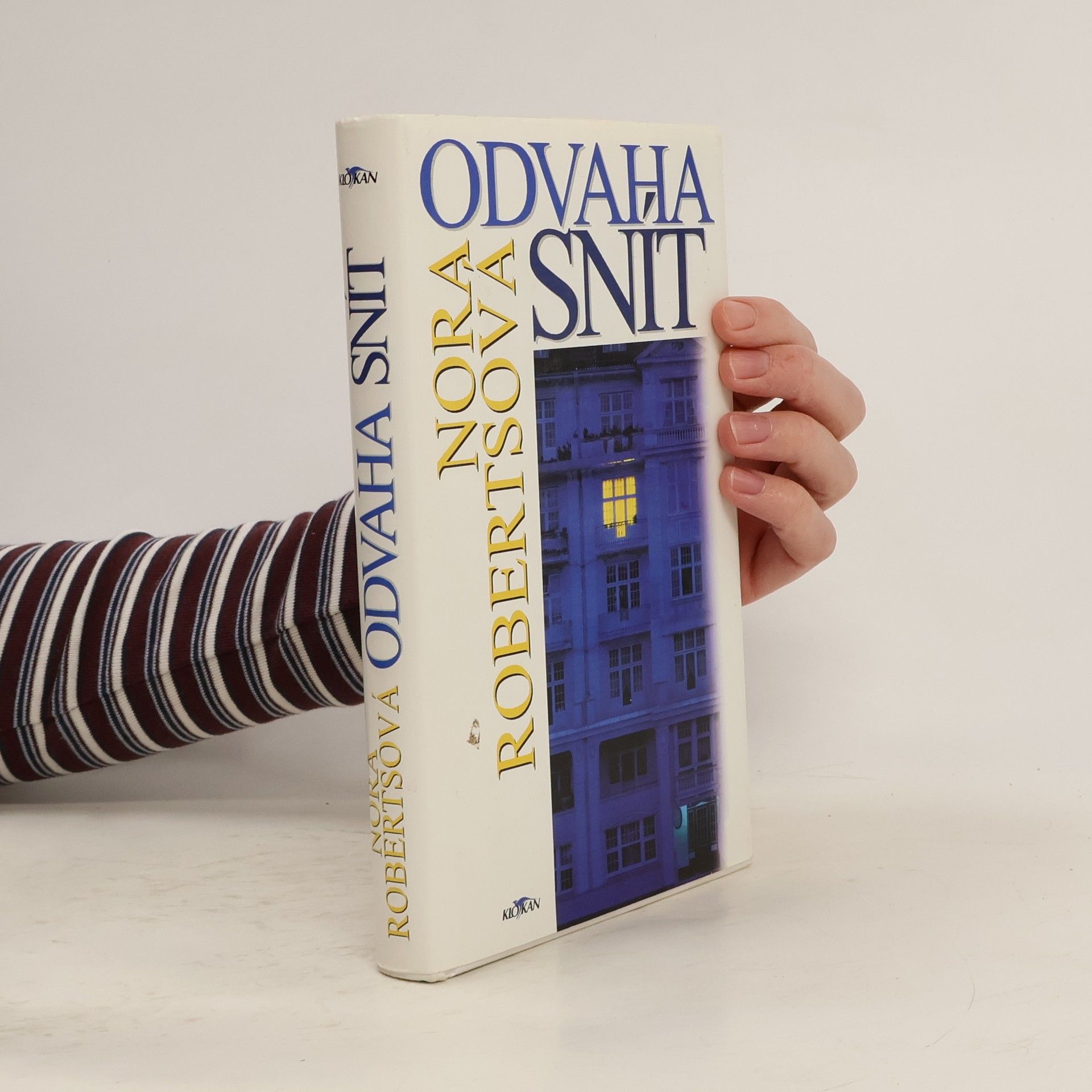 Nora Roberts Odvaha snít