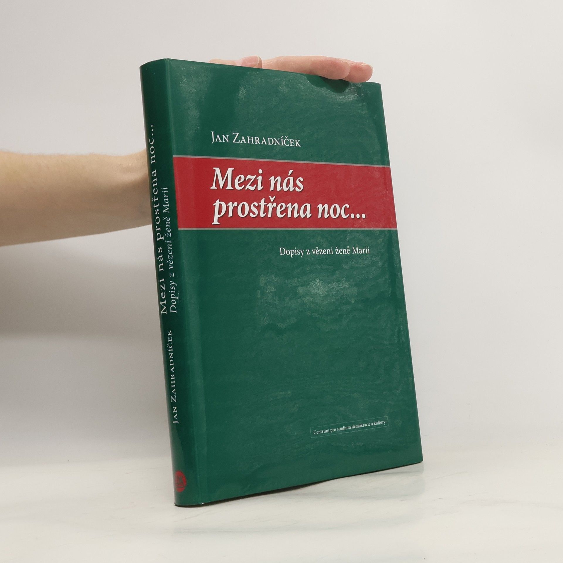Jan Zahradníček Mezi nás prostřena noc... : dopisy z vězení ženě Marii
