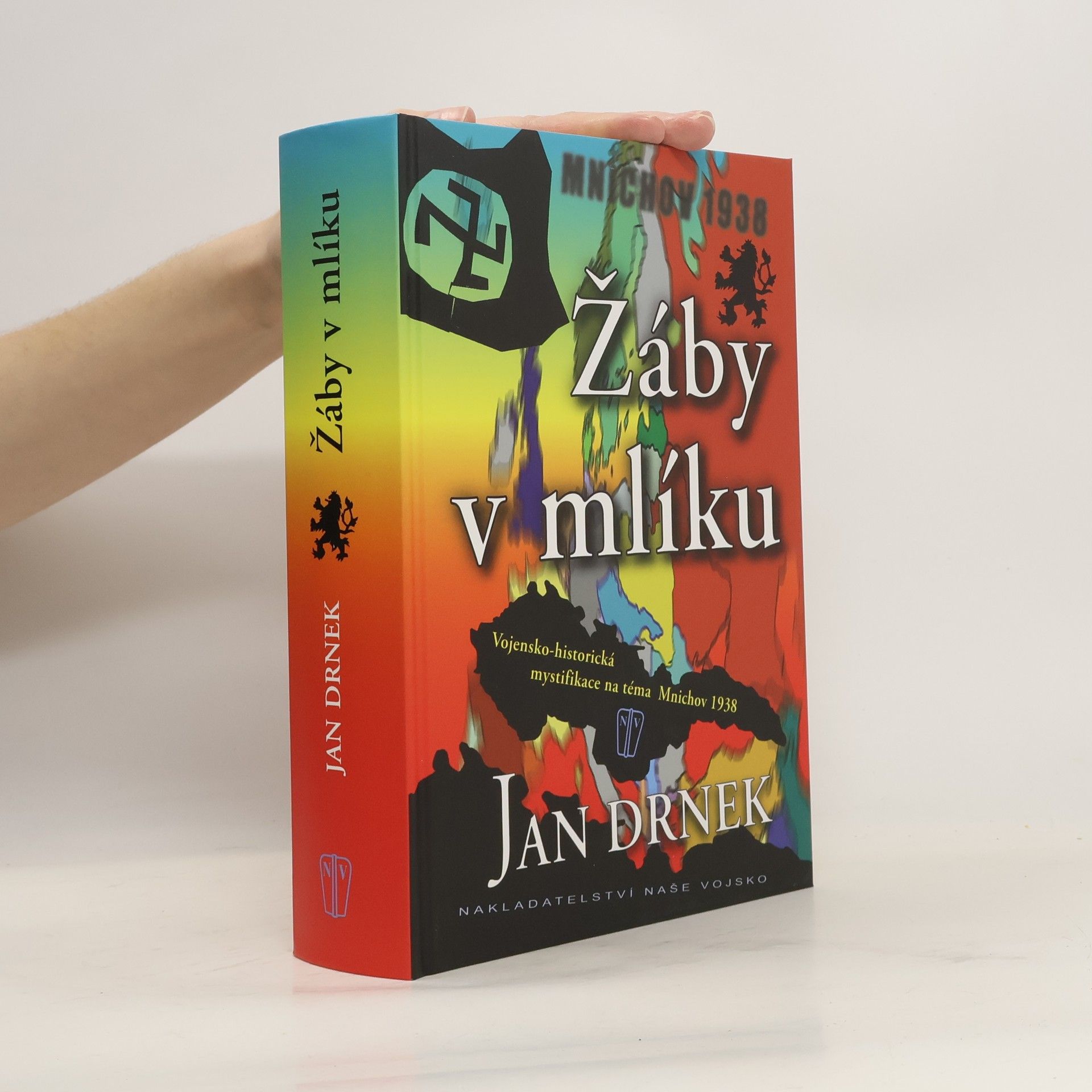 Jan Drnek Žáby v mlíku. Vojensko-historická mystifikace na téma Mnichov 1938