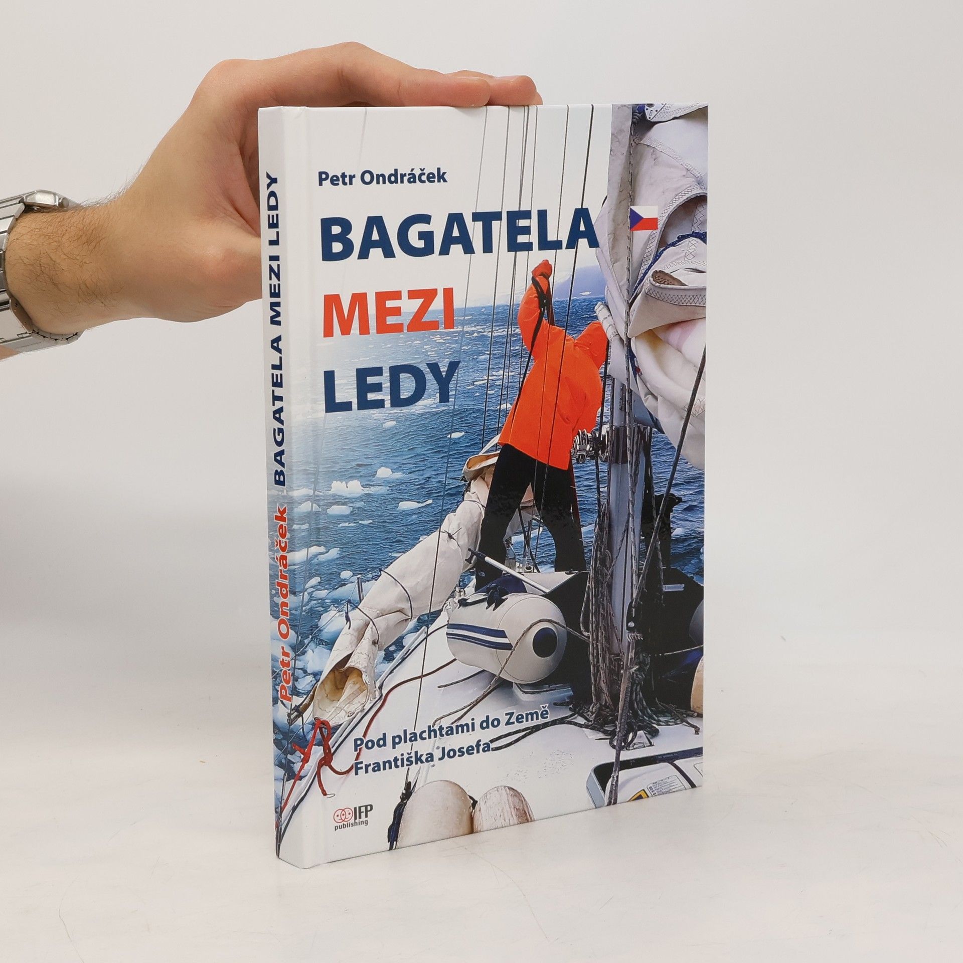 Bagatela mezi ledy : pod plachtami do Země Františka Josefa