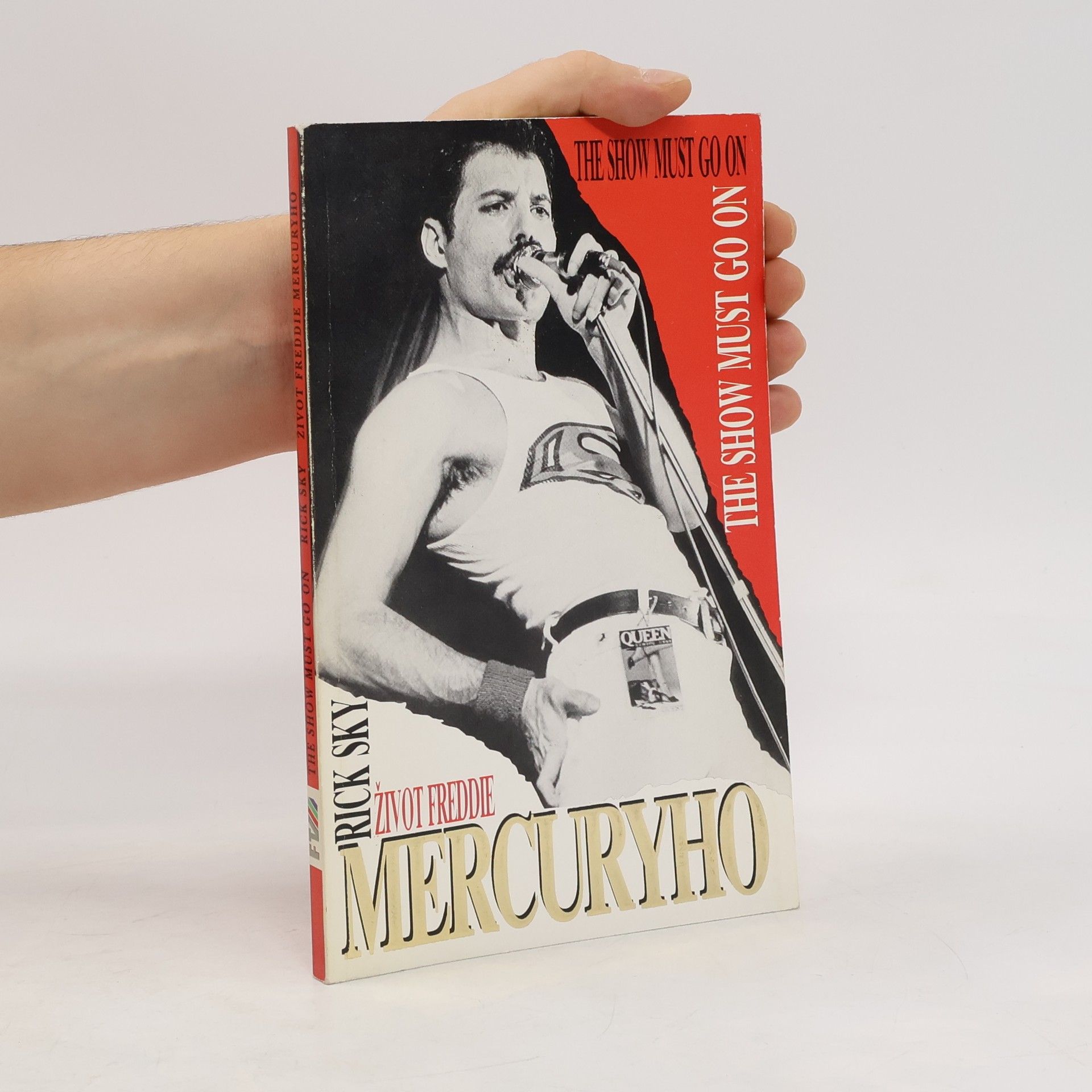 Rick Sky Život Freddie Mercuryho : The Show Must Go On