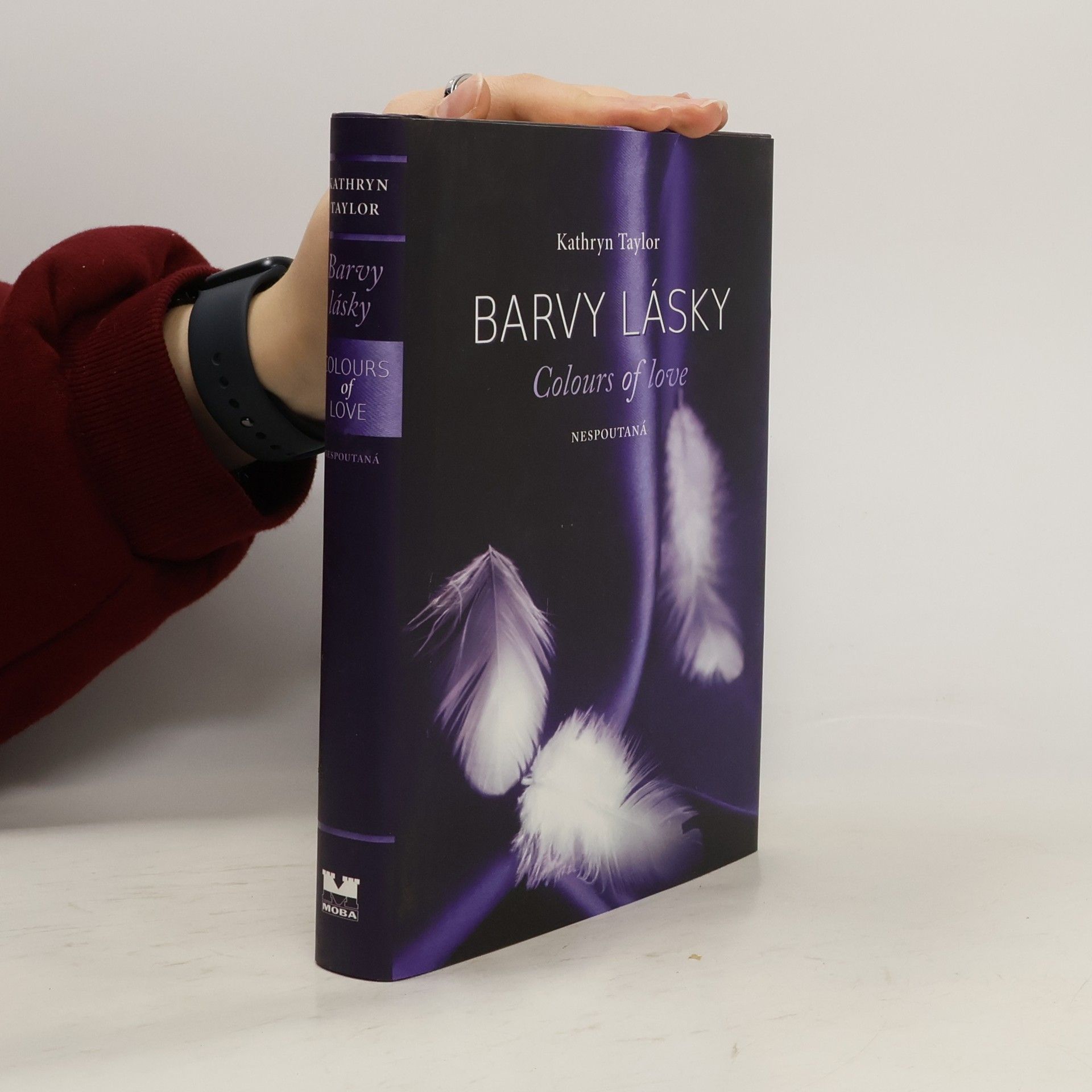 Kathryn Taylor Barvy lásky = Colours of love. Nespoutaná
