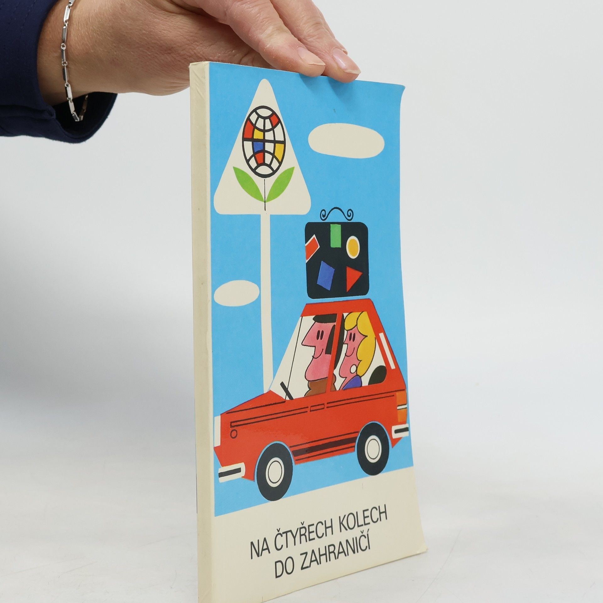 Collectif d'auteurs Na čtyřech kolech do zahraničí