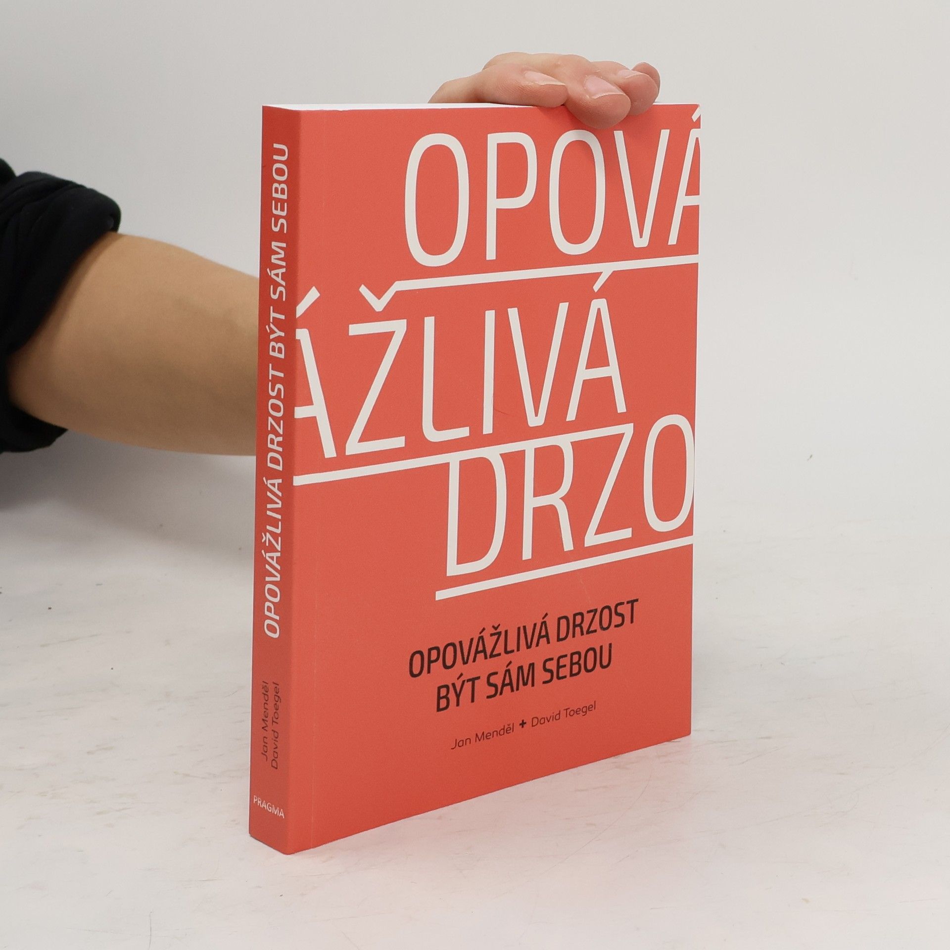 Opovážlivá drzost být sám sebou