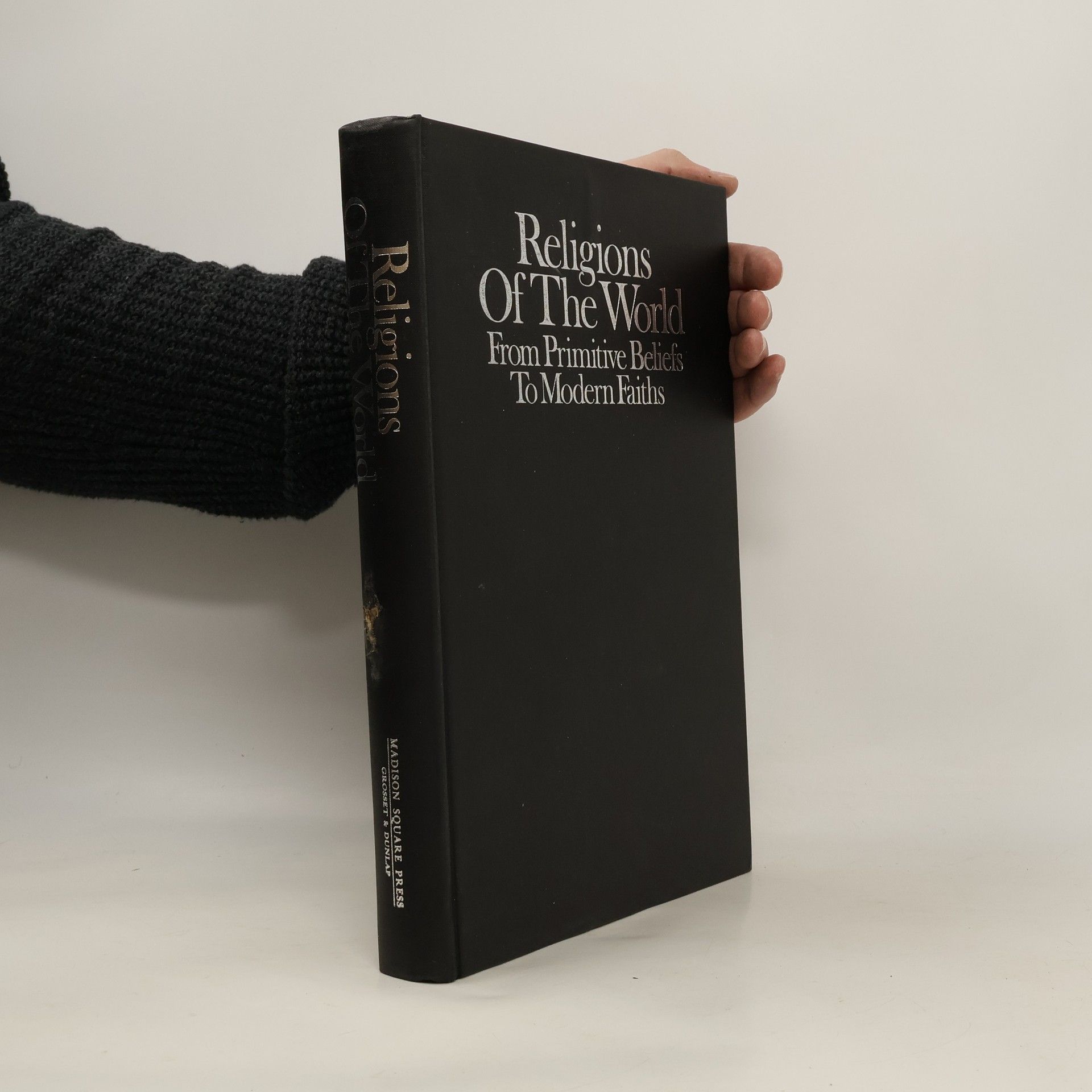 Religions of the World from Primitive Beliefs to Modern Faiths