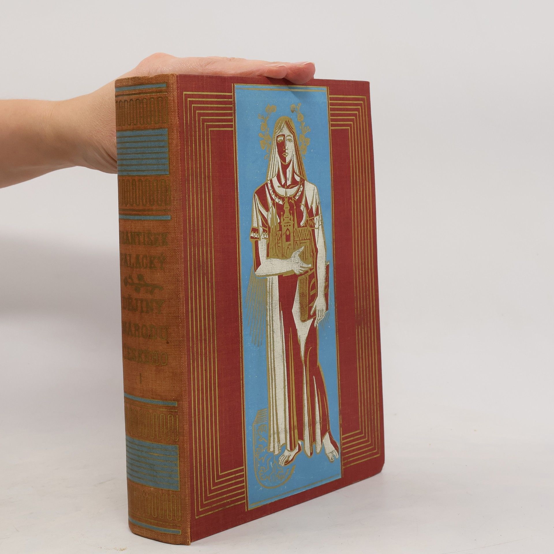 František Palacký Dějiny národu českého v Čehách a v Moravě I.