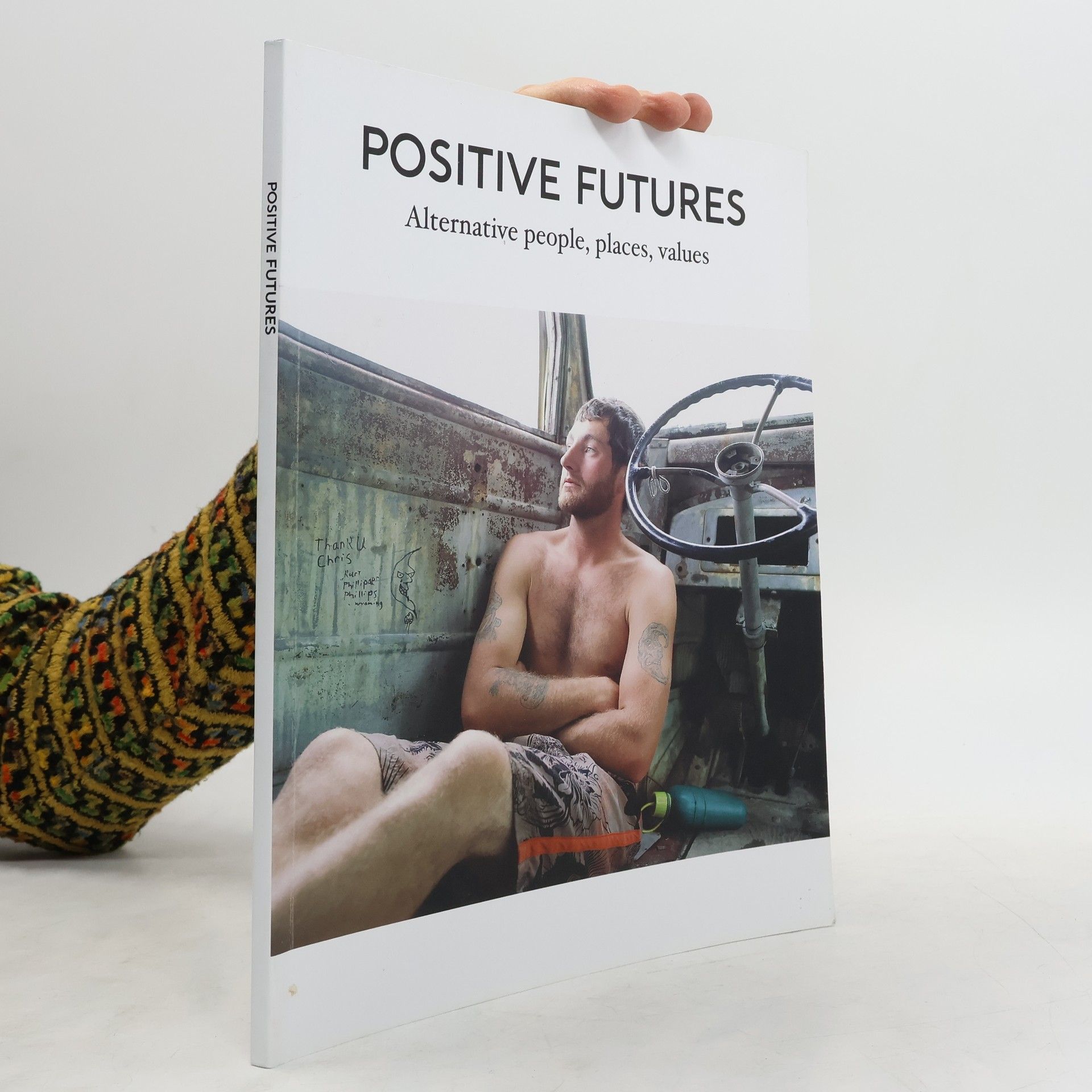 Various authors Positive Futures. Alternative People, Places, Values.
