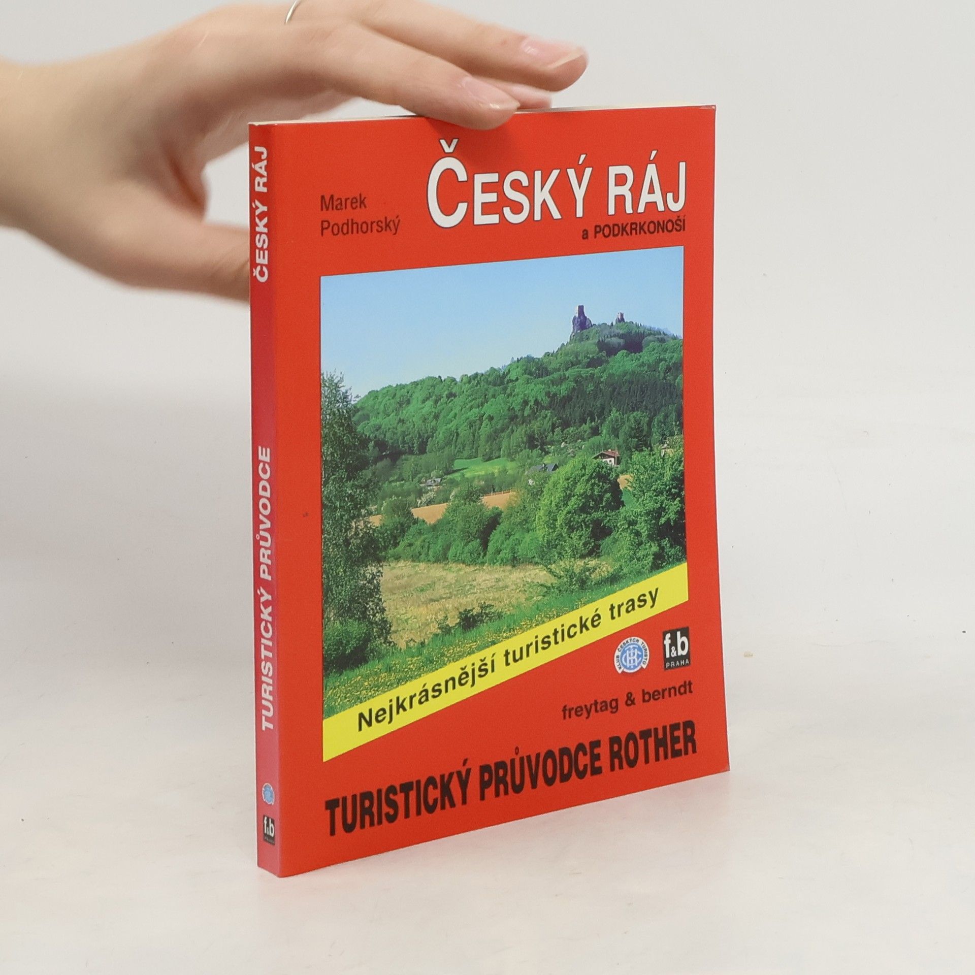 Marek Podhorský Český ráj a Podkrkonoší : 50 vybraných turistických tras