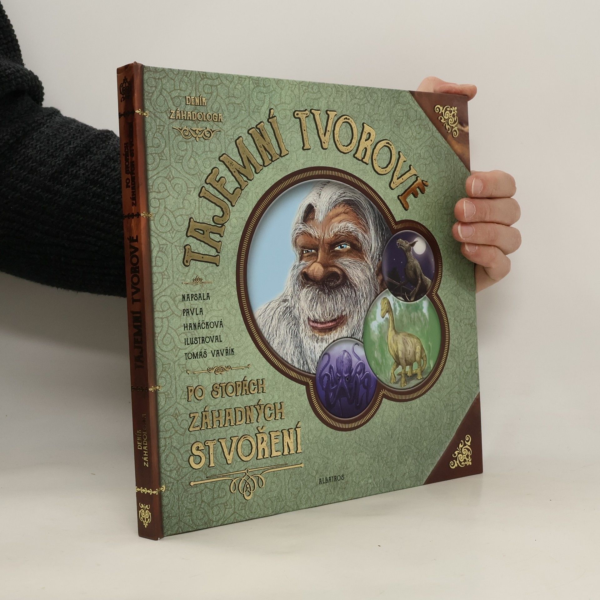 Pavla Hanáčková Tajemní tvorové : deník záhadologa : po stopách záhadných stvoření