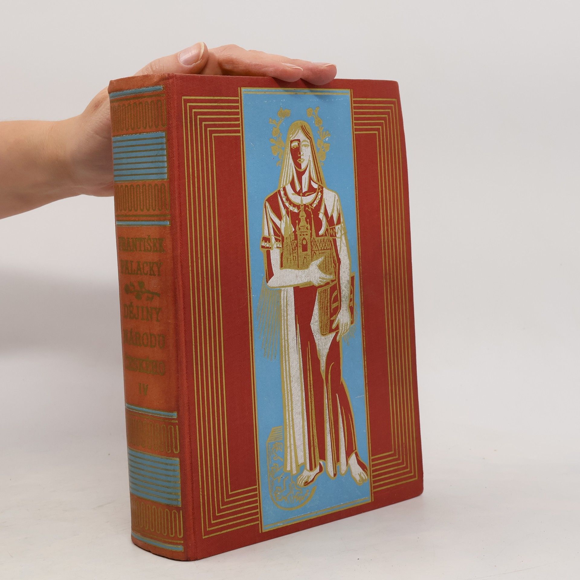 František Palacký Dějiny národu českého v Čehách a v Moravě IV.