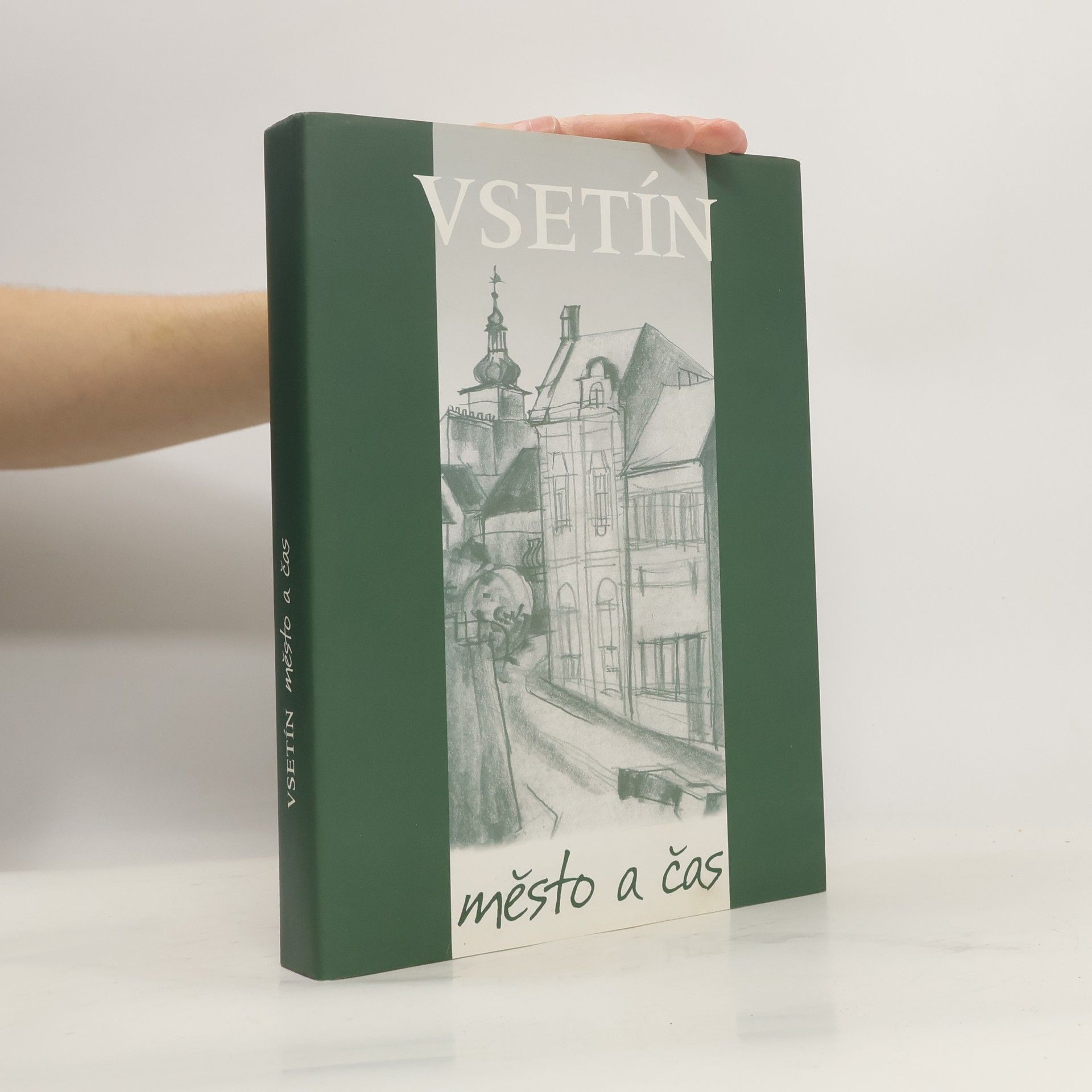 Collectif d'auteurs Vsetín. Město a čas