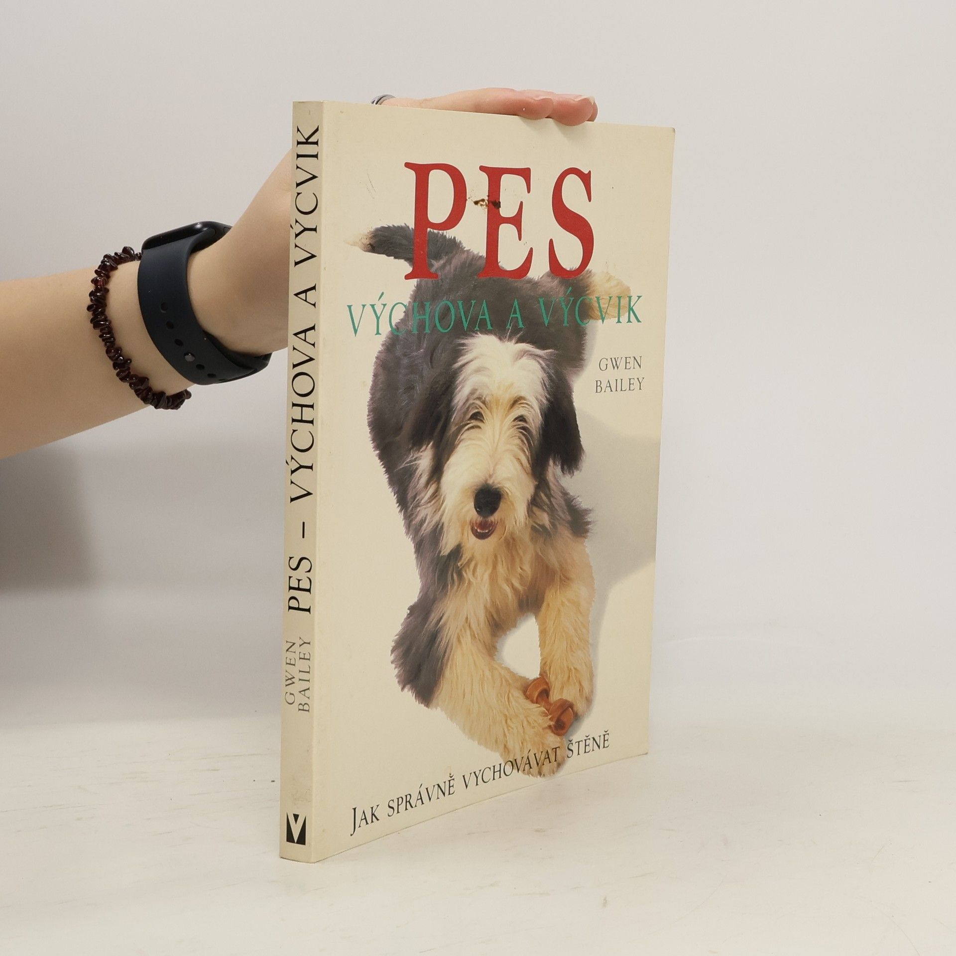 Gwen Bayley Pes. Výchova a výcvik. Jak správně vychovávat štěně