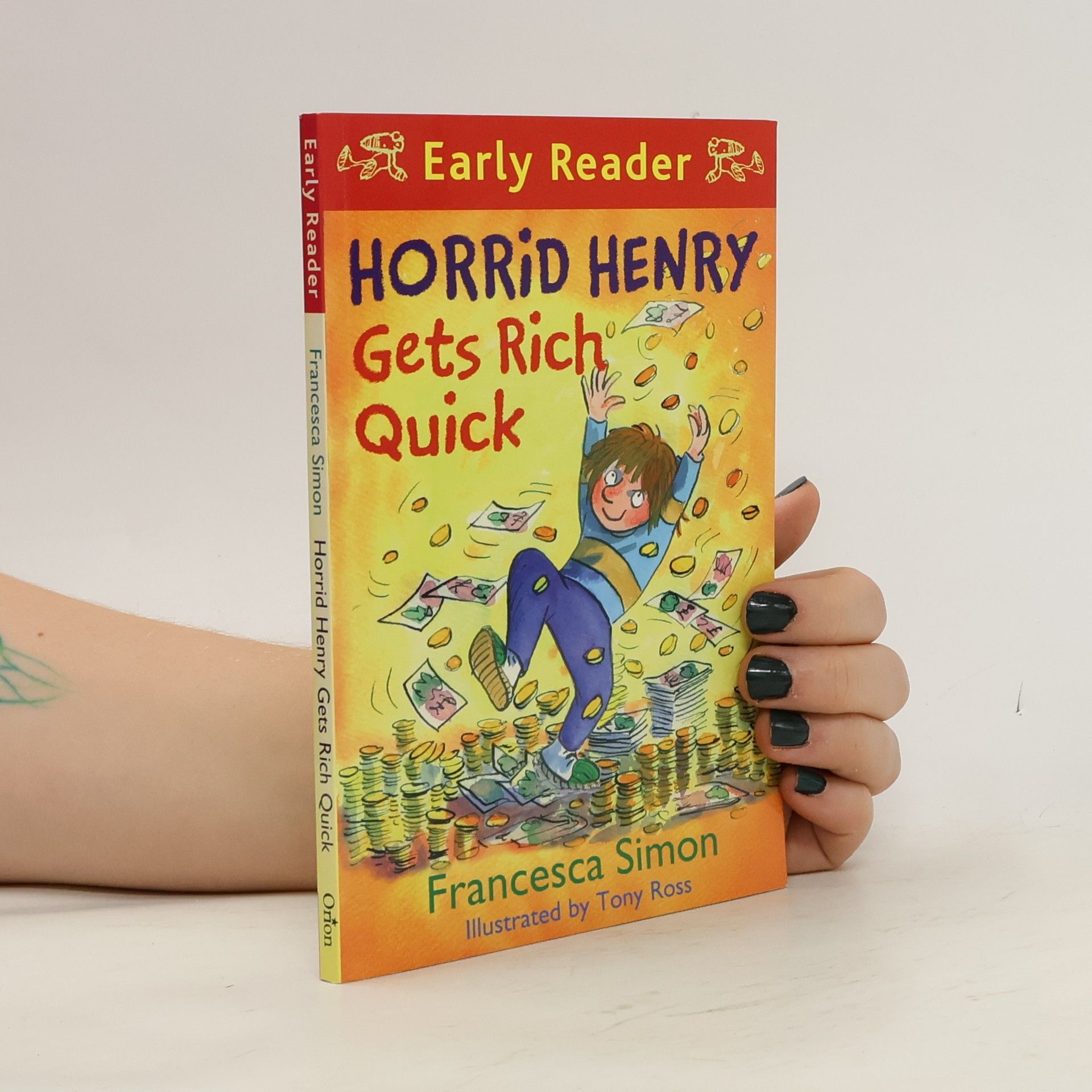 Francesca Simon Horrid Henry Early Reader: Horrid Henry Gets Rich Quick