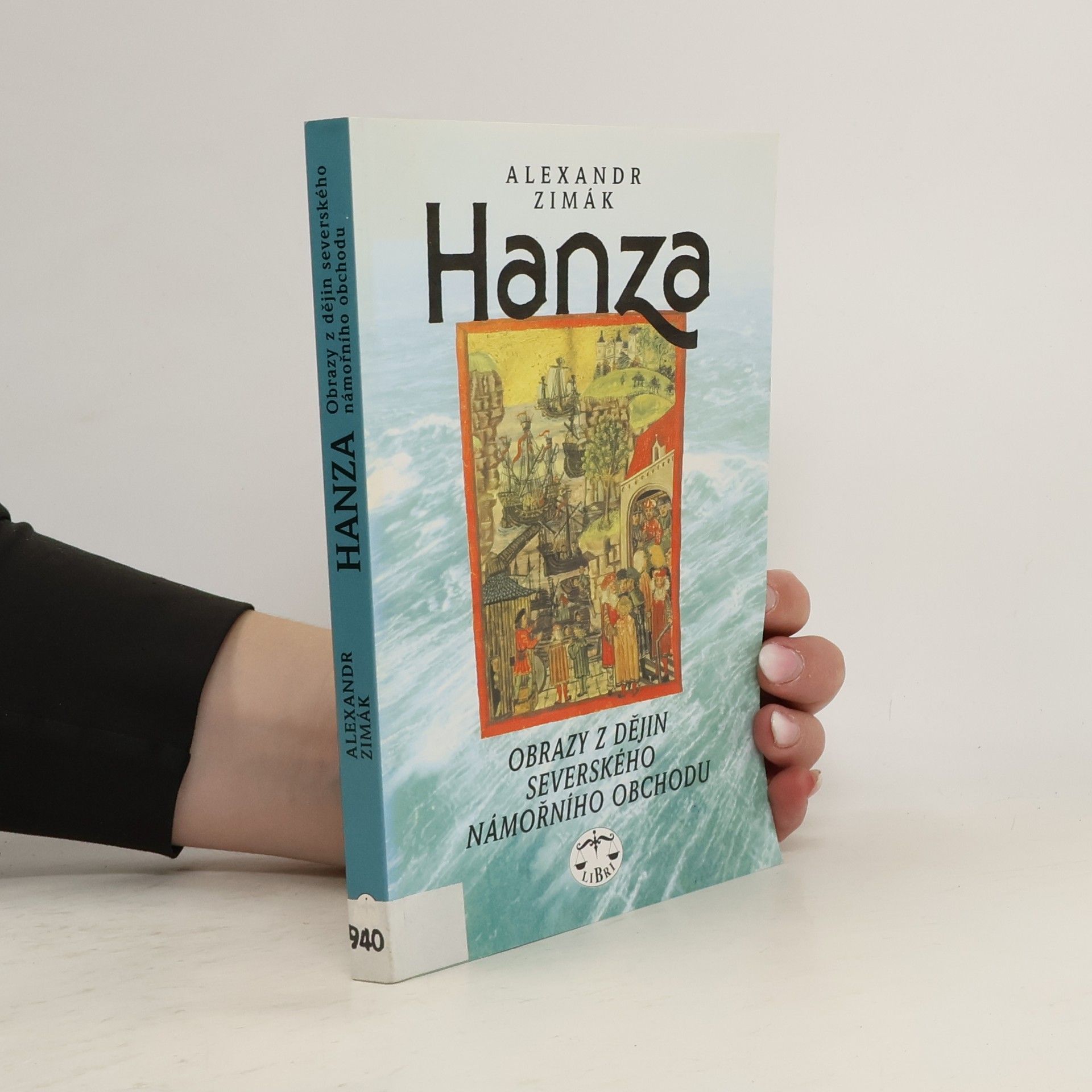 Alexandr Zimák Hanza - obrazy z dějin severského námořního obchodu