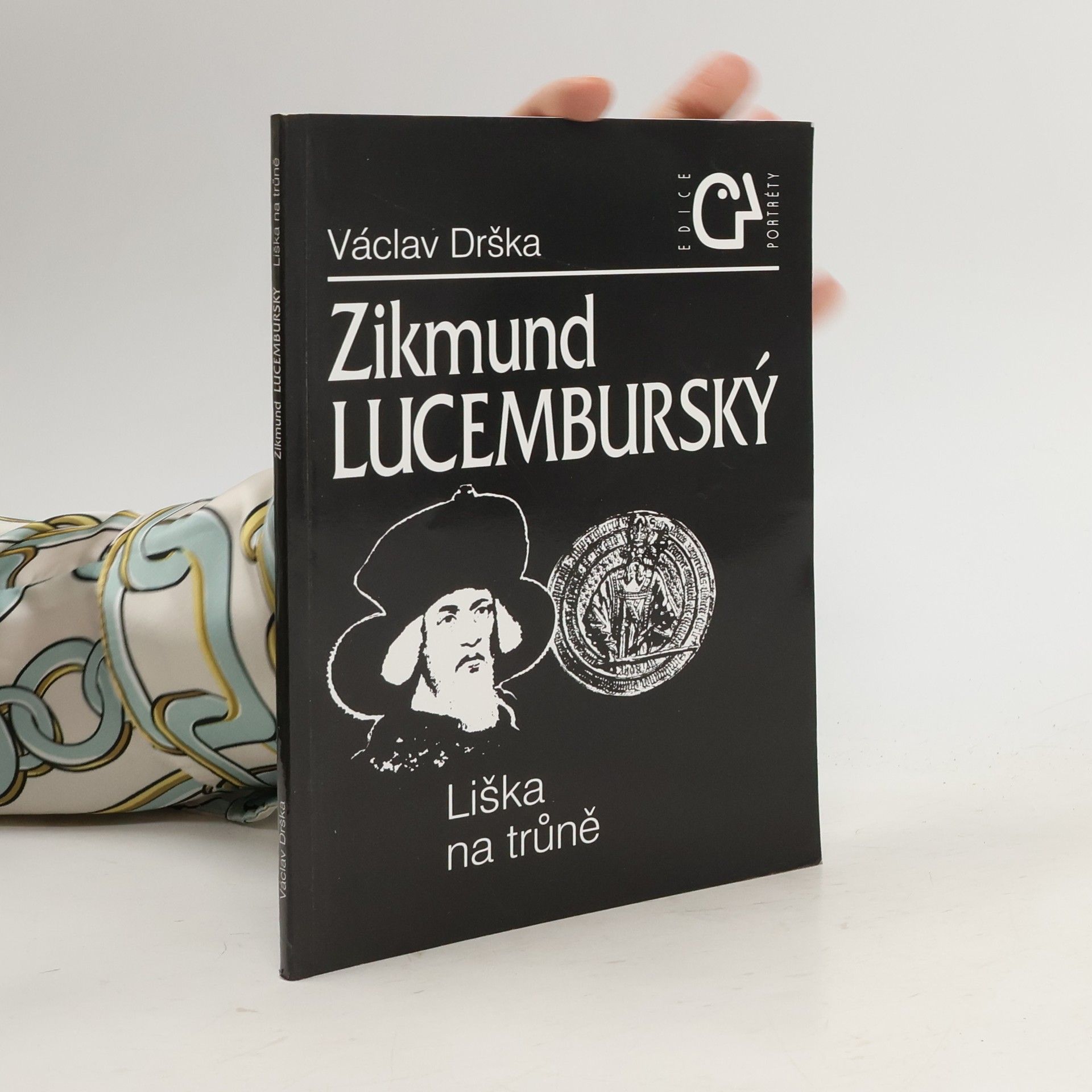 Václav Drška Zikmund Lucemburský. Liška na trůně