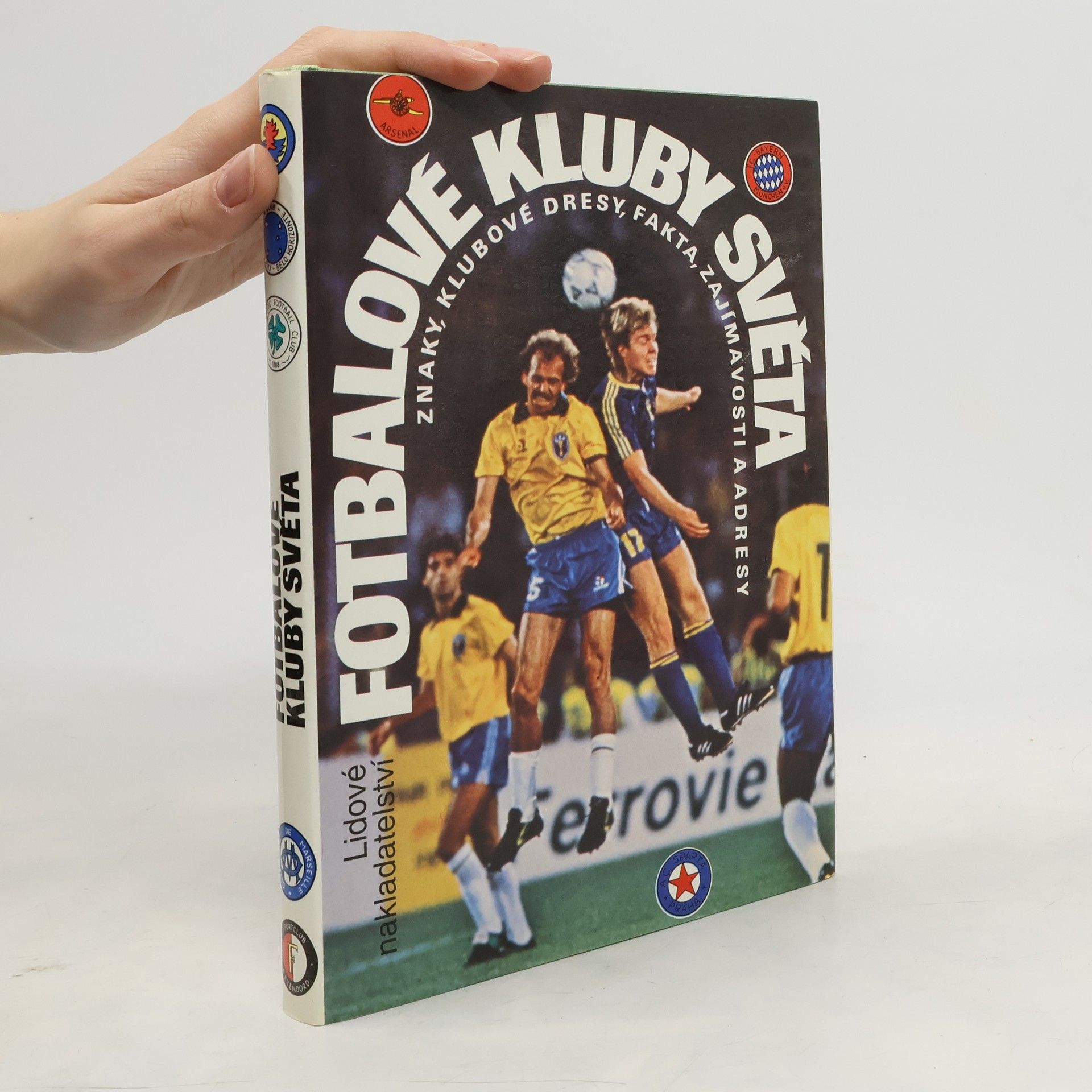 Fotbalové kluby světa. Znaky, klubové dresy, fakta, zajímavosti a adresy