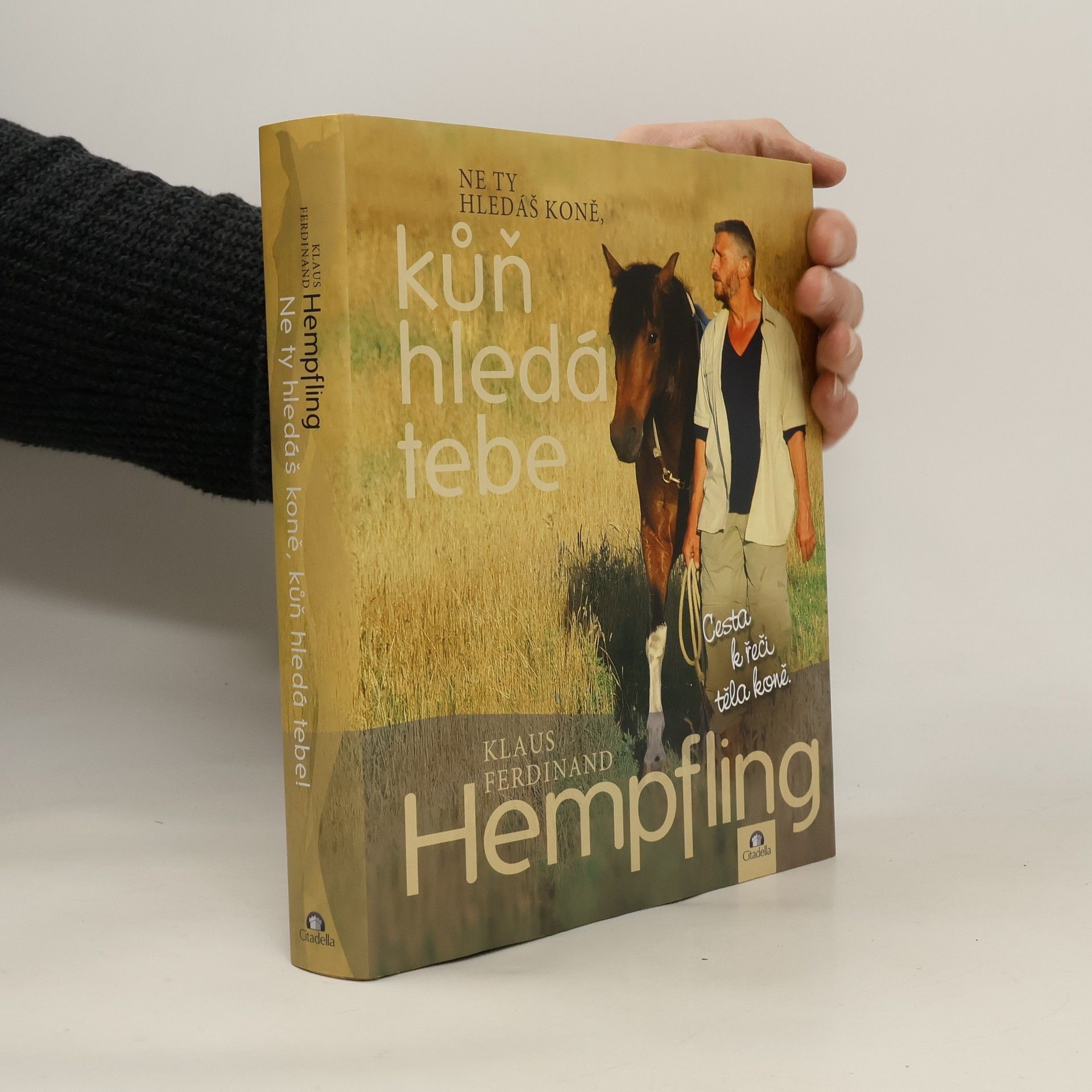 Klaus Ferdinand Hempfling Ne ty hledáš koně, kůň hledá tebe