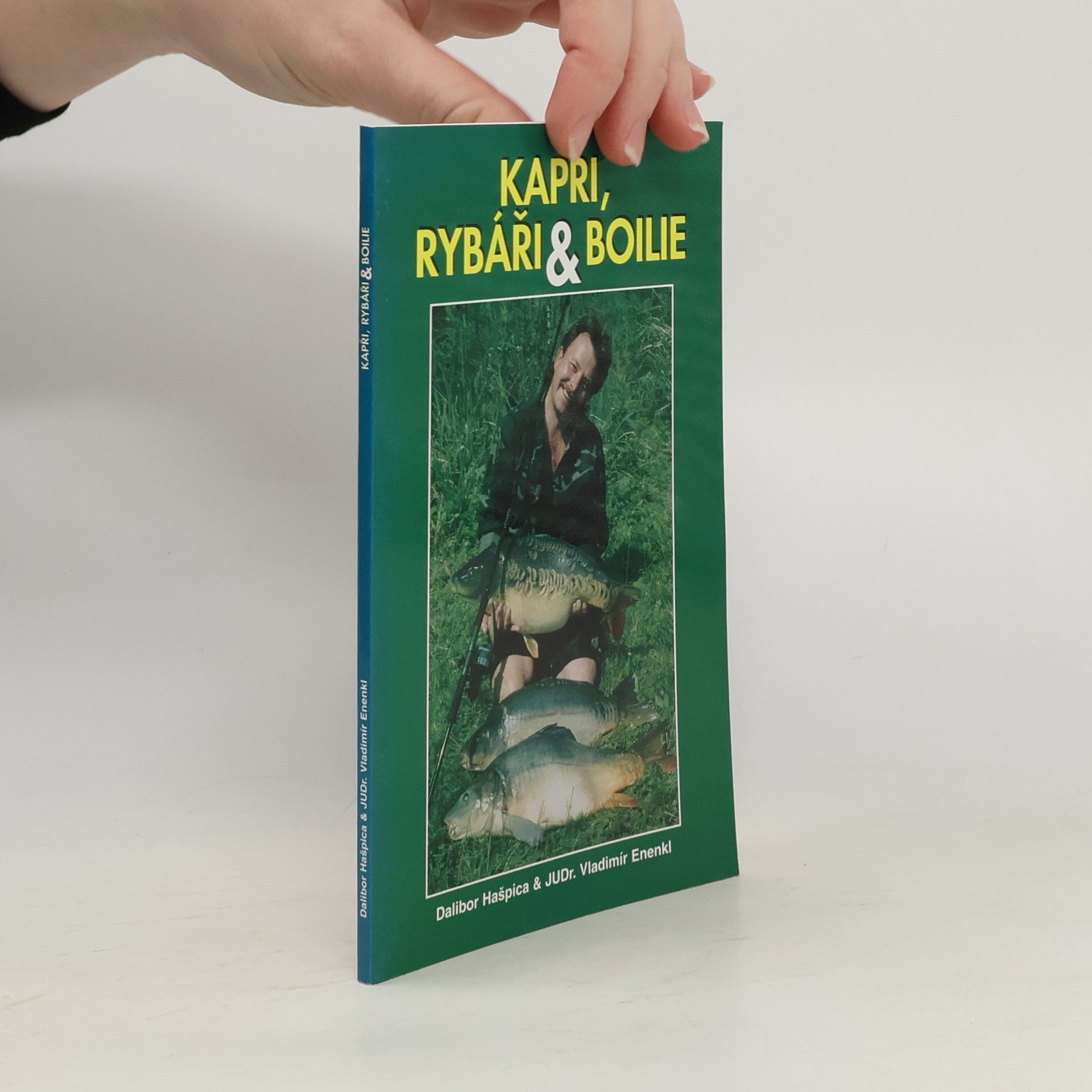 Dalibor Hašpica Kapři, rybáři & boilie