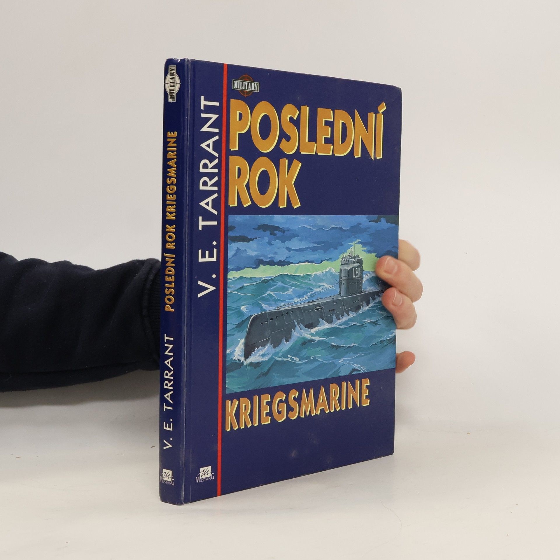 V. E. Tarrant Poslední rok Kriegsmarine