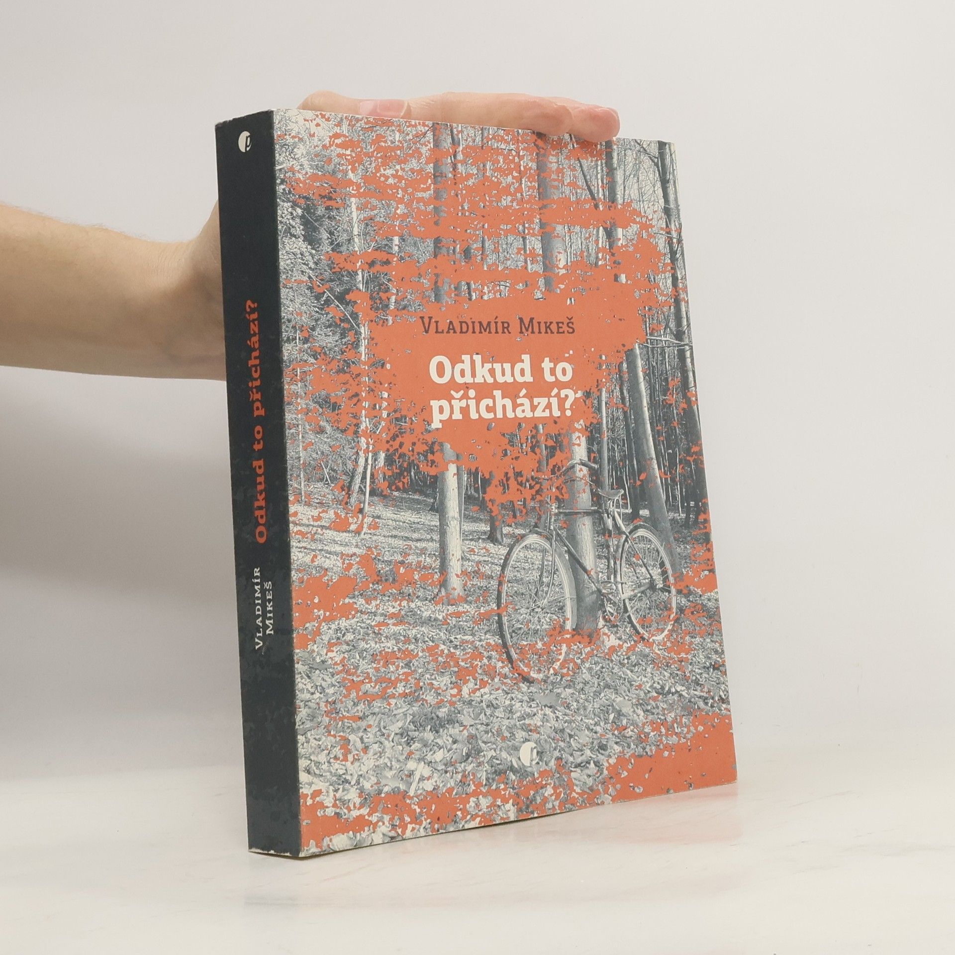 Vladimír Mikeš Odkud to přichází? : básně z let 2015 až 2018