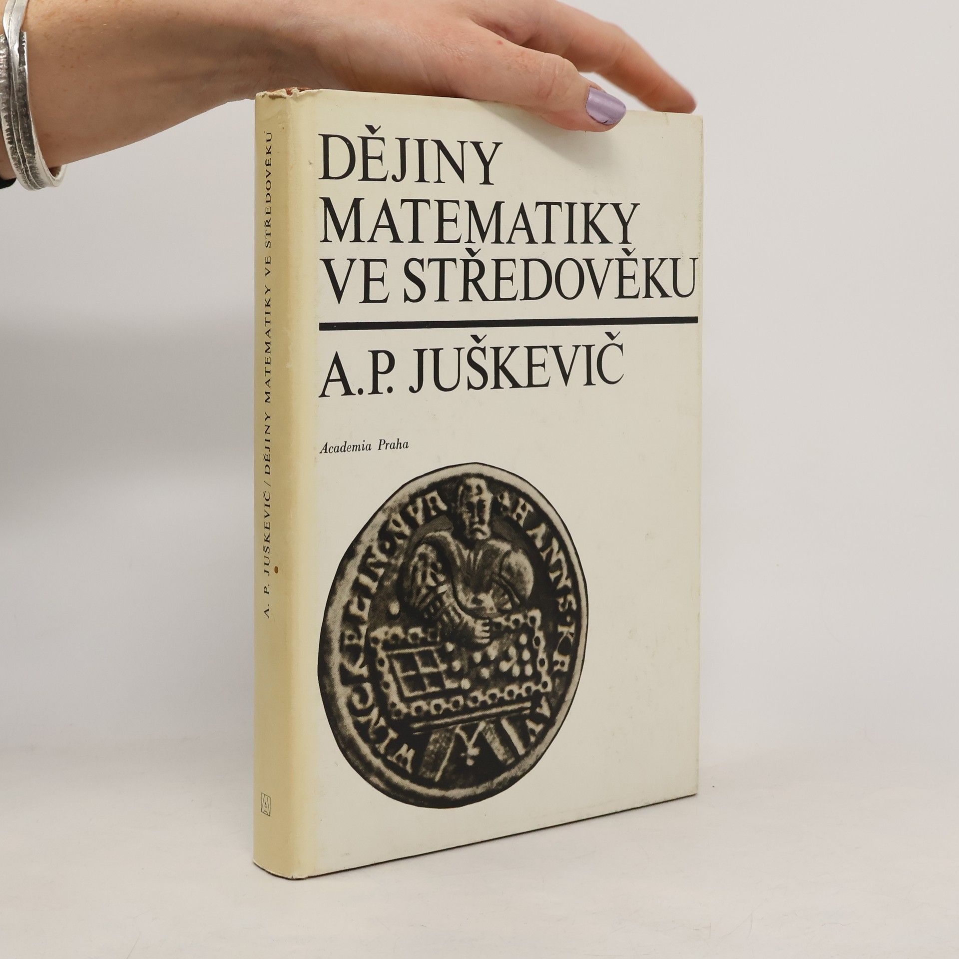 Adolf Pavlovič Juškevič Dějiny matematiky ve středověku