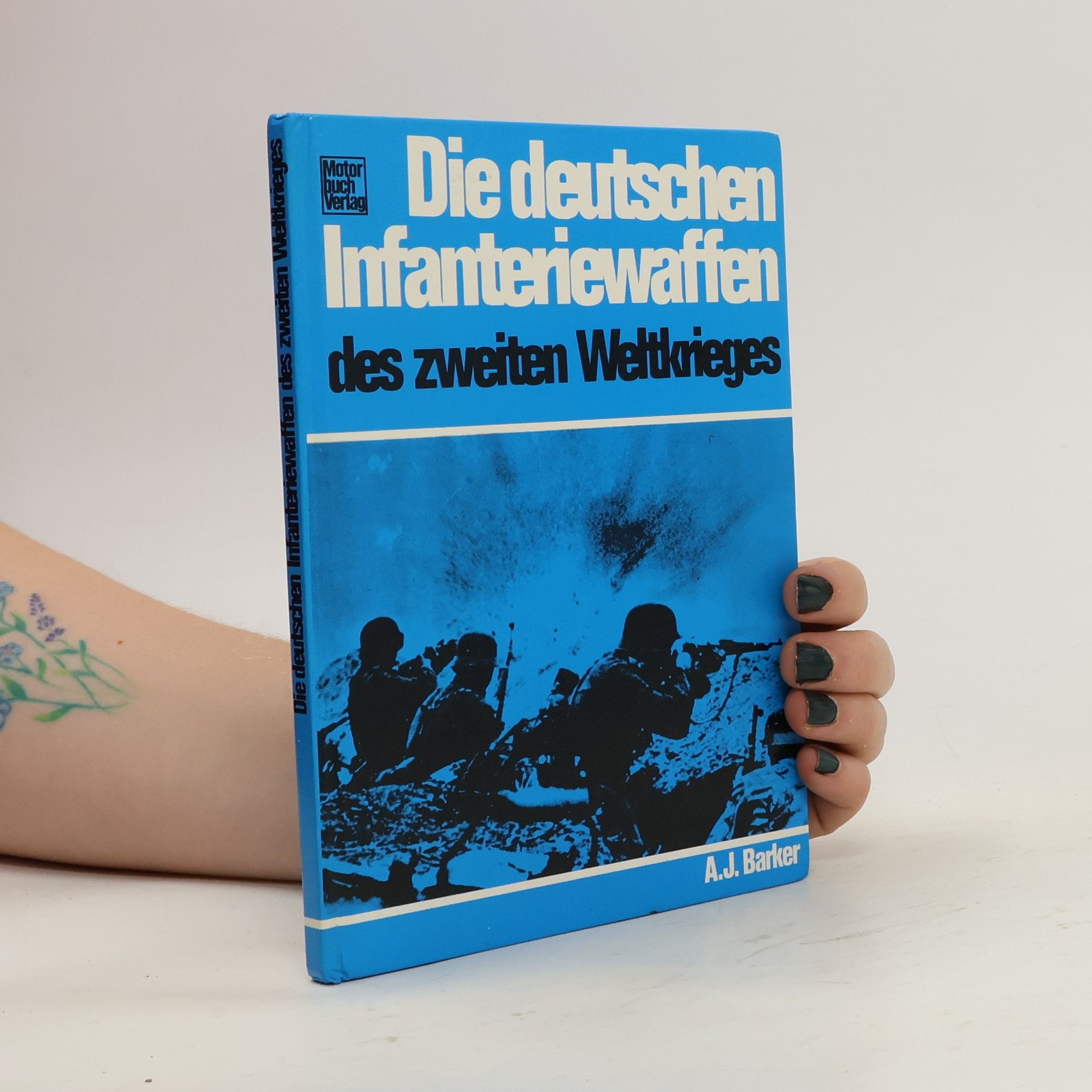 Die deutschen Infanteriewaffen des Zweiten Weltkrieges