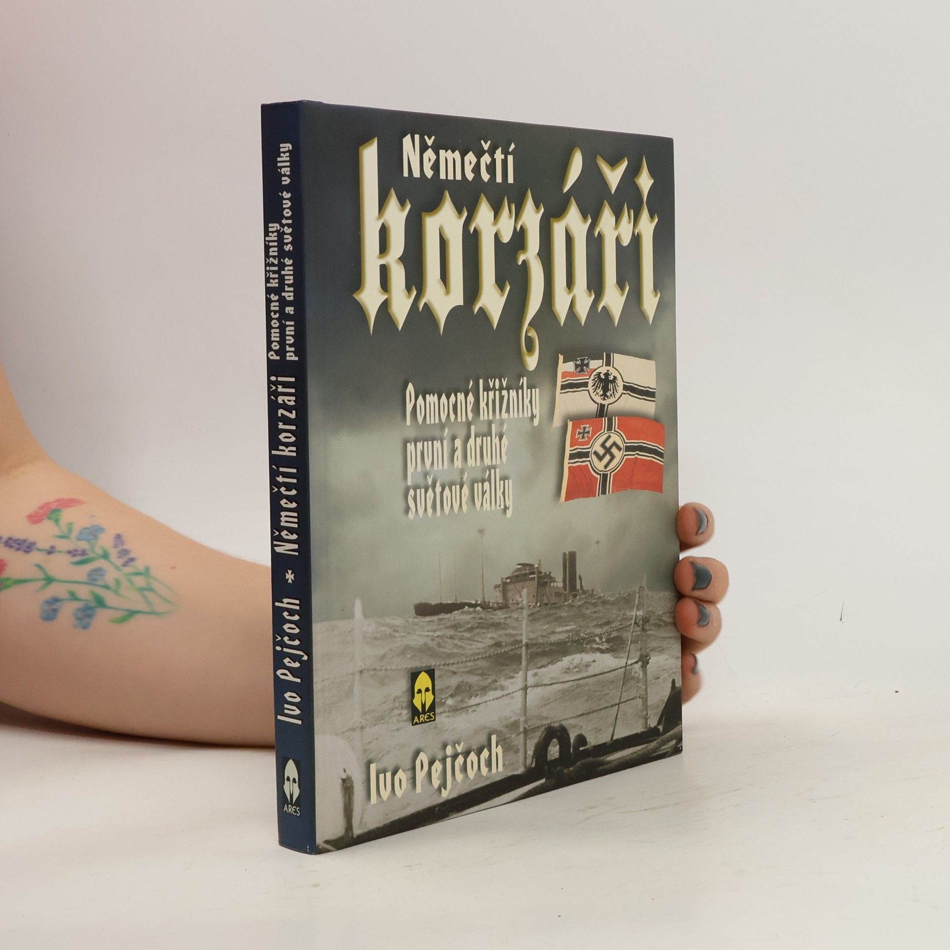 Ivo Pejčoch Němečtí korzáři. Pomocné křižníky první a druhé světové války