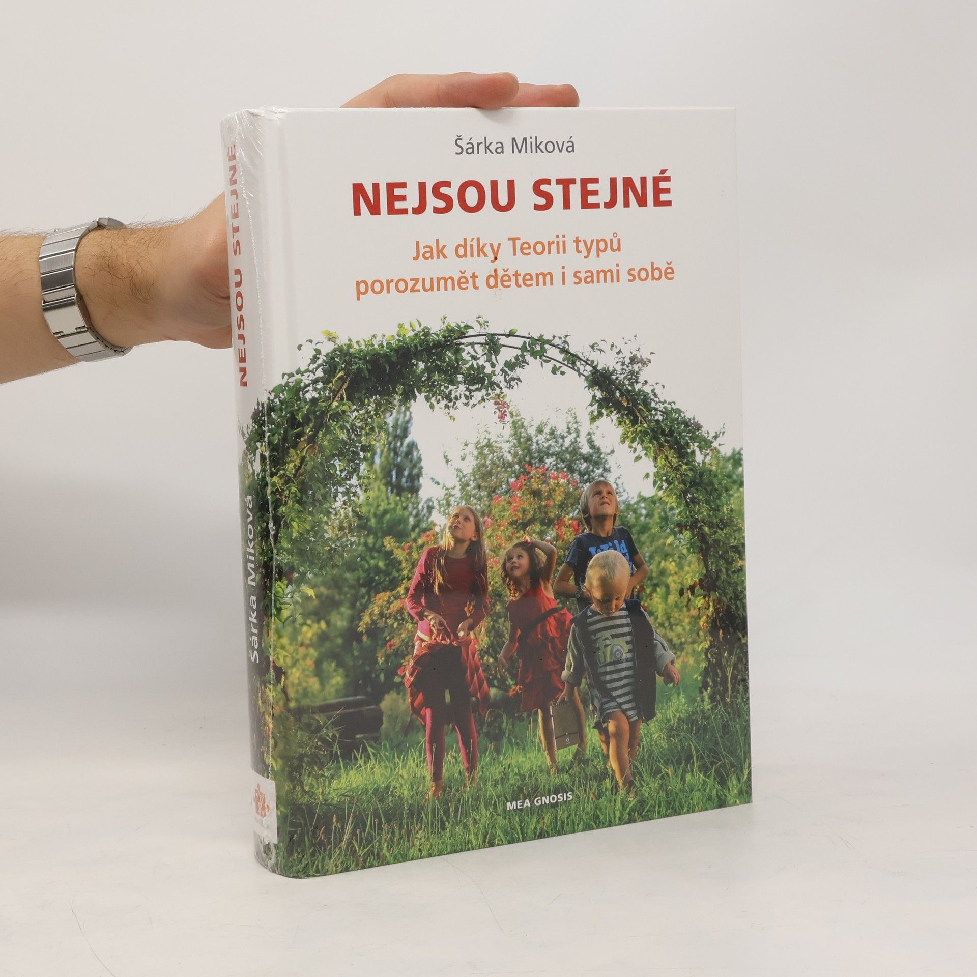 Šárka Míková Nejsou stejné - Jak díky Teorii typů porozumět dětem i sami sobě