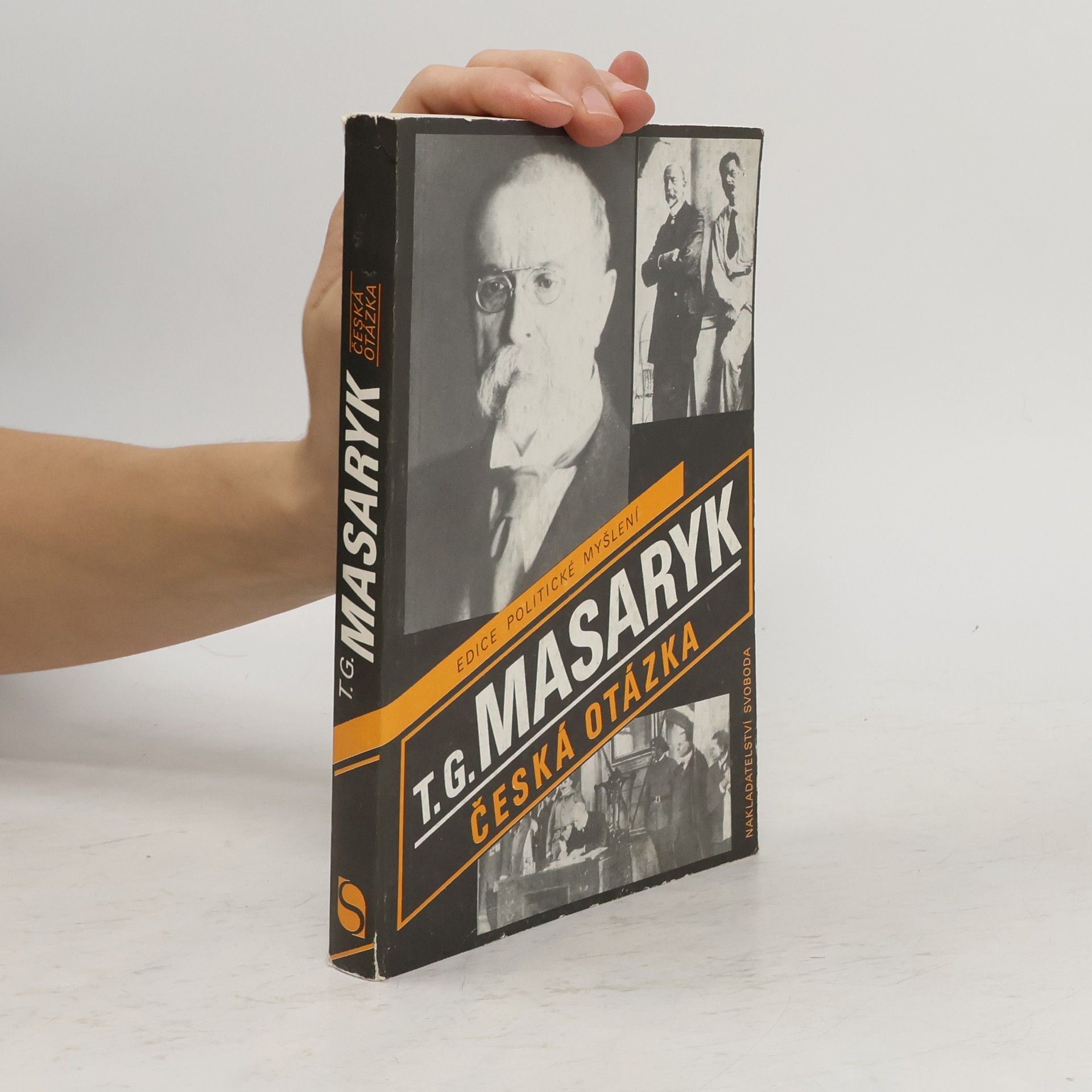 Tomáš Garrigue Masaryk Česká otázka. Naše nynější krize