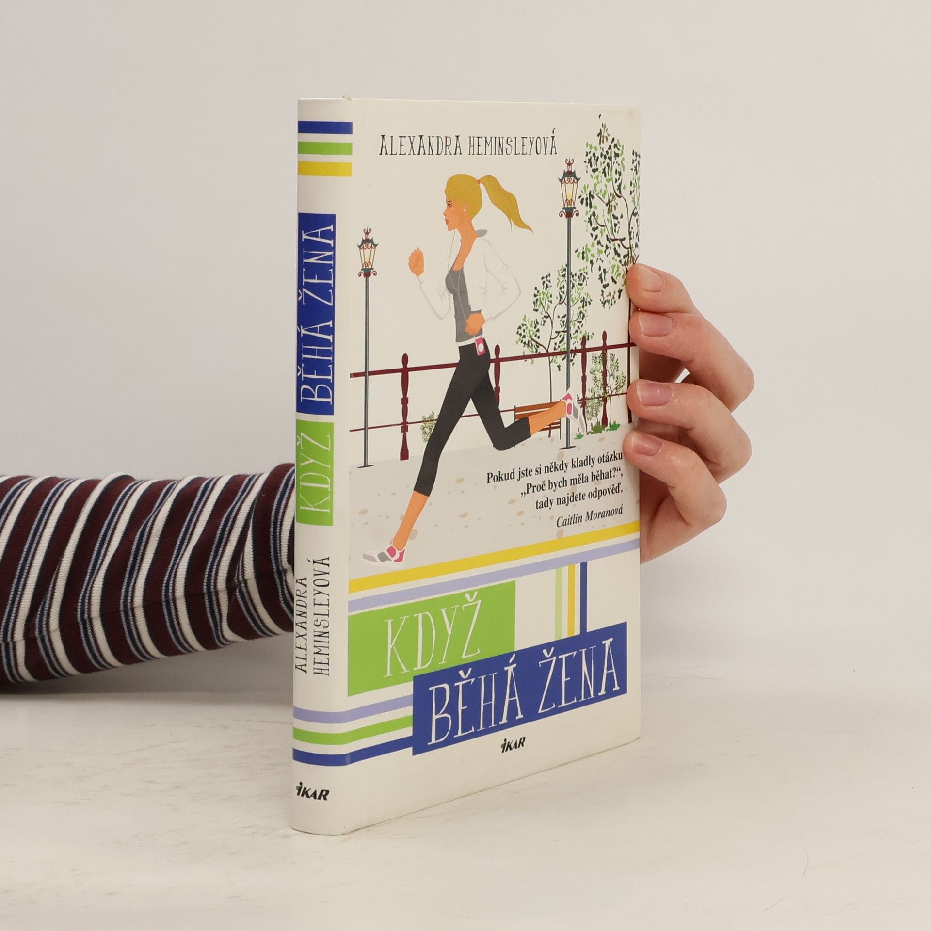 Alexandra Heminsley Když běhá žena