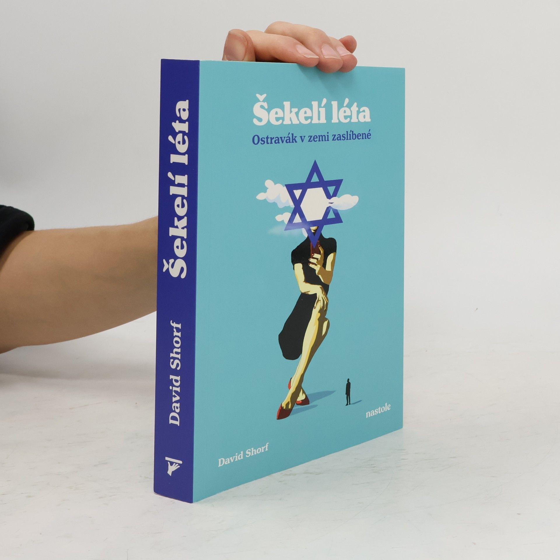 Šekelí léta. ostravák v zemi zaslíbené