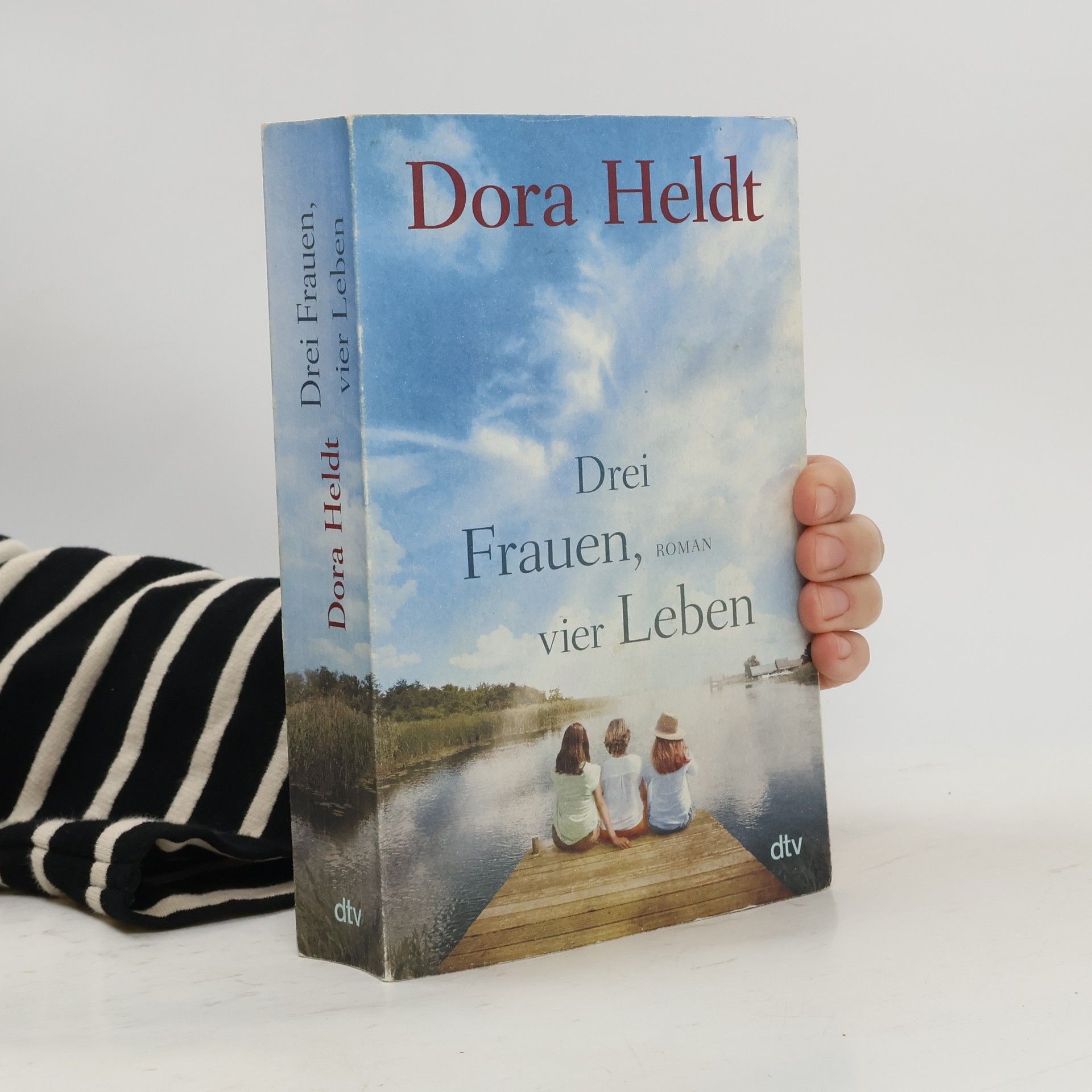 Dora Heldt Drei Frauen, vier Leben