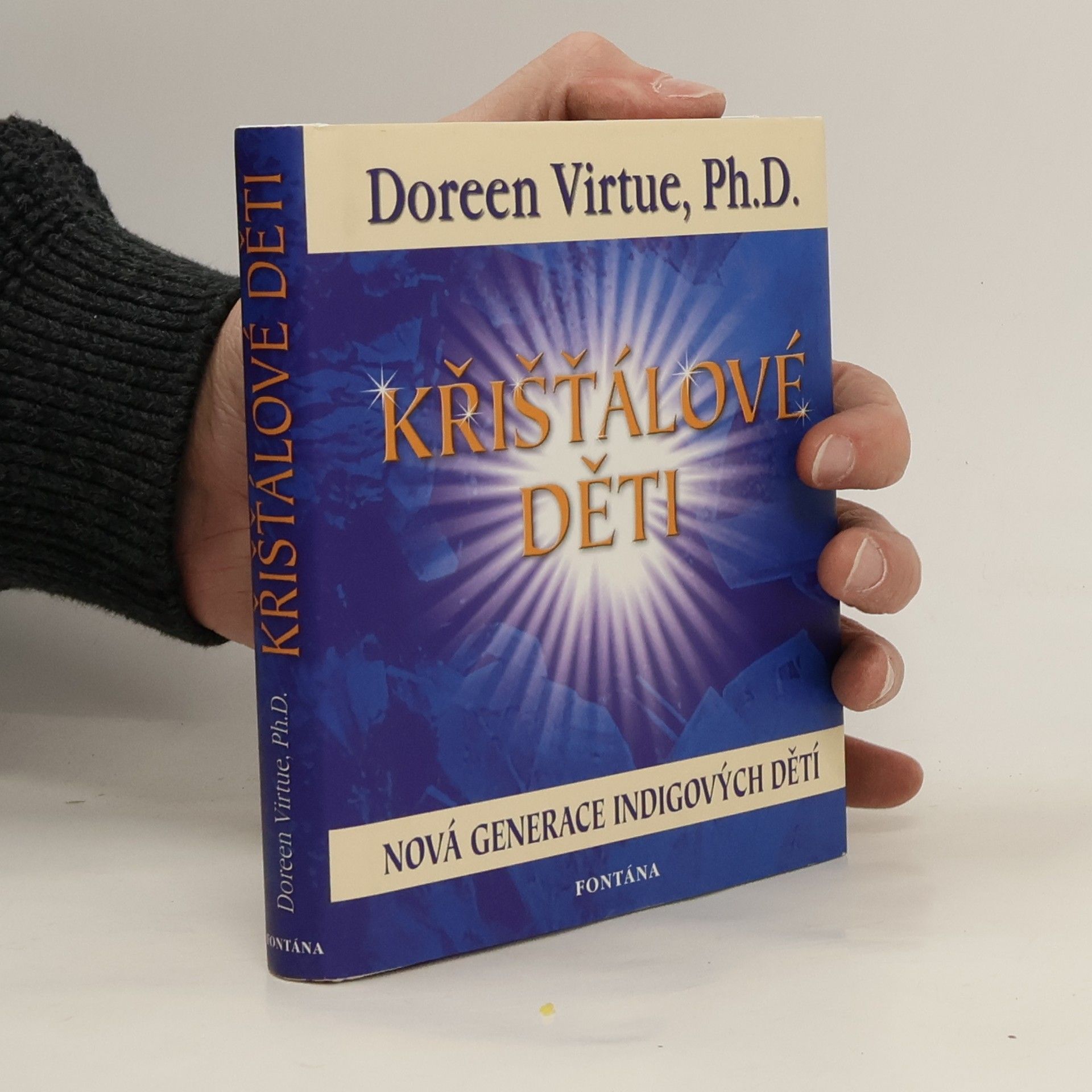 Doreen Virtue Křišťálové děti. Nová generace po indigových dětech