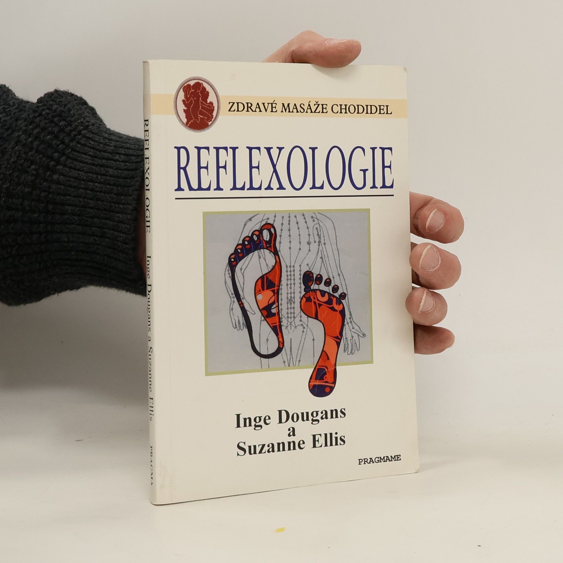 Reflexologie. Masáž chodidel pro celistvé zdraví